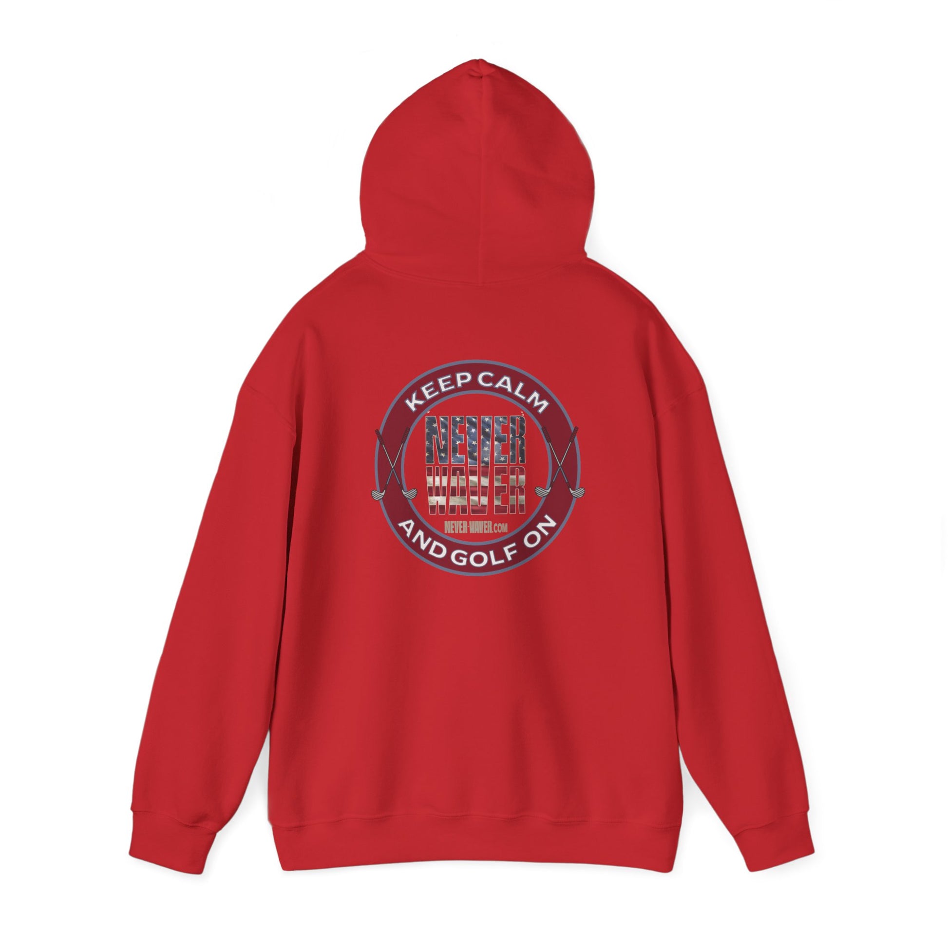 Keep Calm Never Waver and Golf On Hoodie - Unisex Heavy Blend™ Sweatshirt - Never Waver