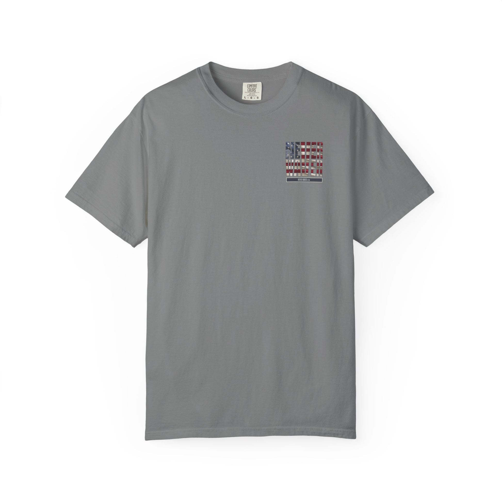Never Waver Unisex Garment-Dyed T-Shirt - Patriotic Graphic Tee - Never Waver