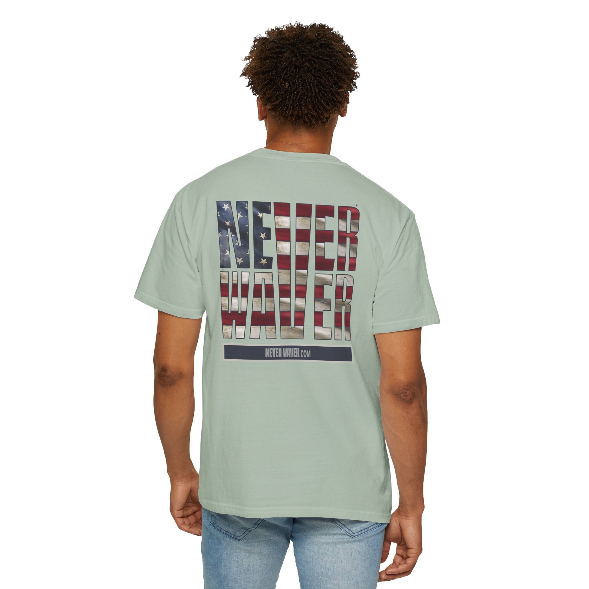 Never Waver Unisex Garment-Dyed T-Shirt - Patriotic Graphic Tee - Never Waver