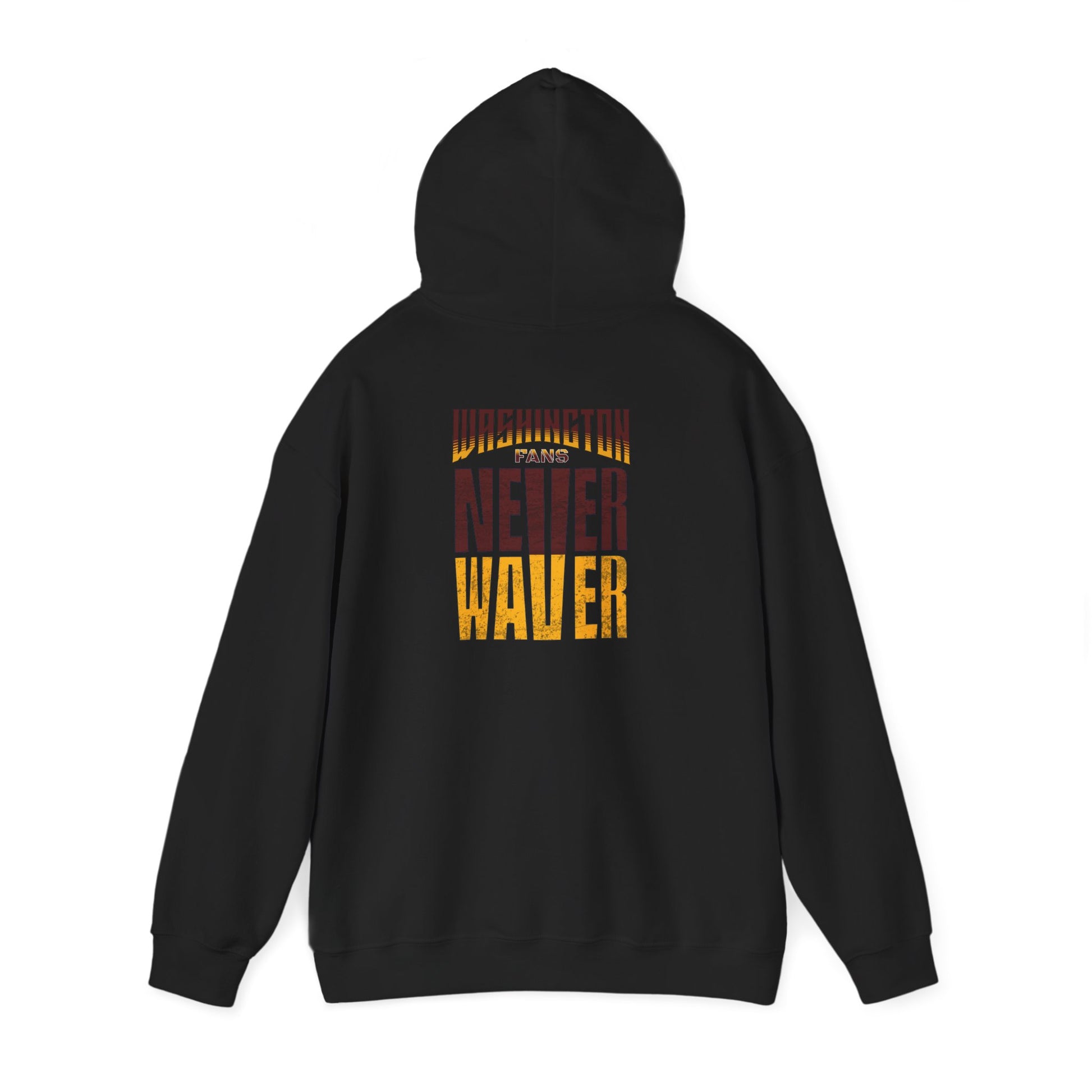 Washington Fans Never Waver Hooded Sweatshirt - Never Waver