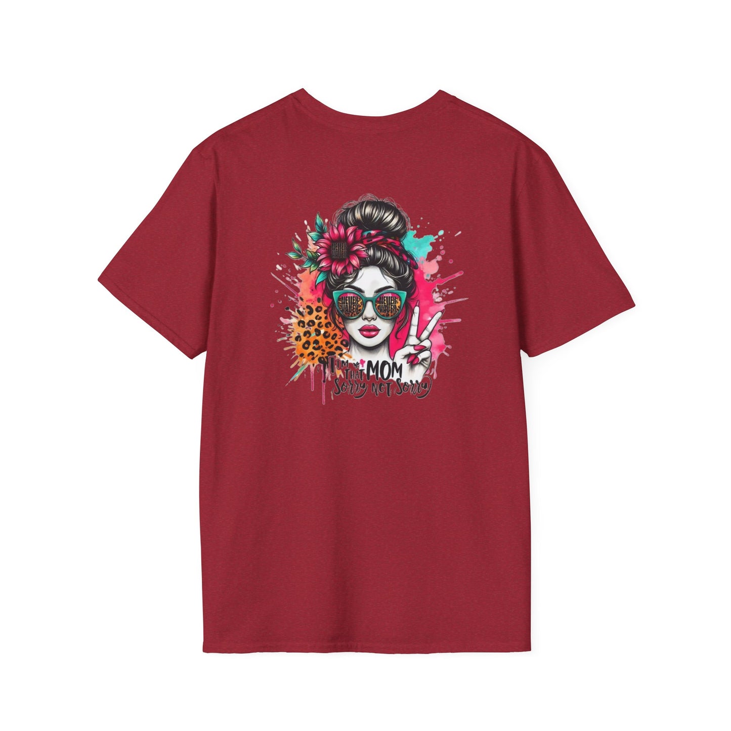 Never Waver  I'm that Mom Sorry Not Sorry Unisex Softstyle T-Shirt - Never Waver