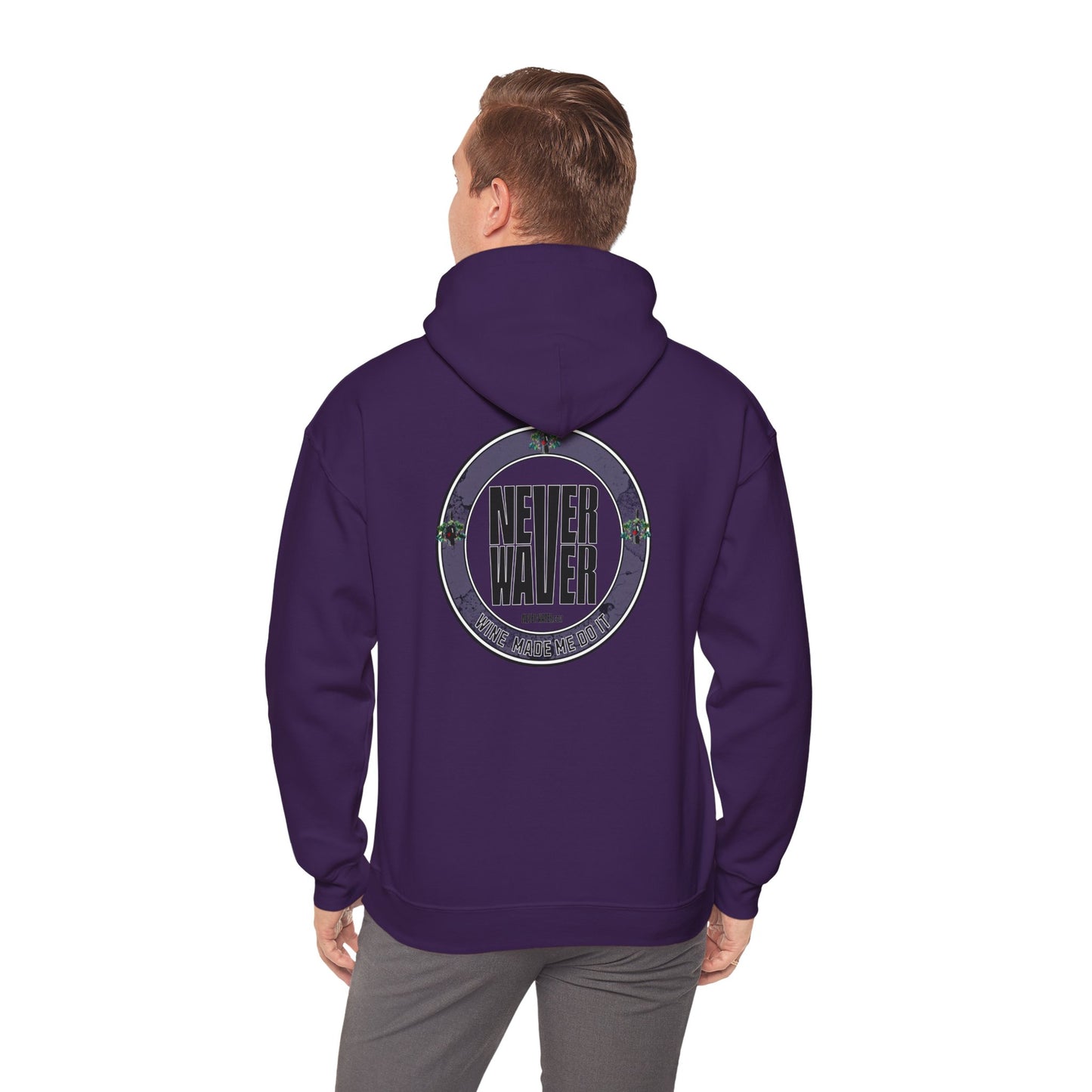 Eco-Friendly Unisex Hoodie: "Never Waver Wine Made Me Do It " - Never Waver
