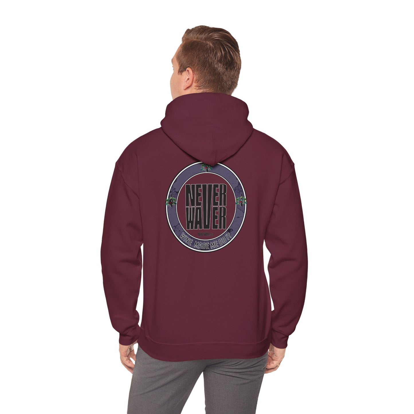 Eco-Friendly Unisex Hoodie: "Never Waver Wine Made Me Do It " - Never Waver