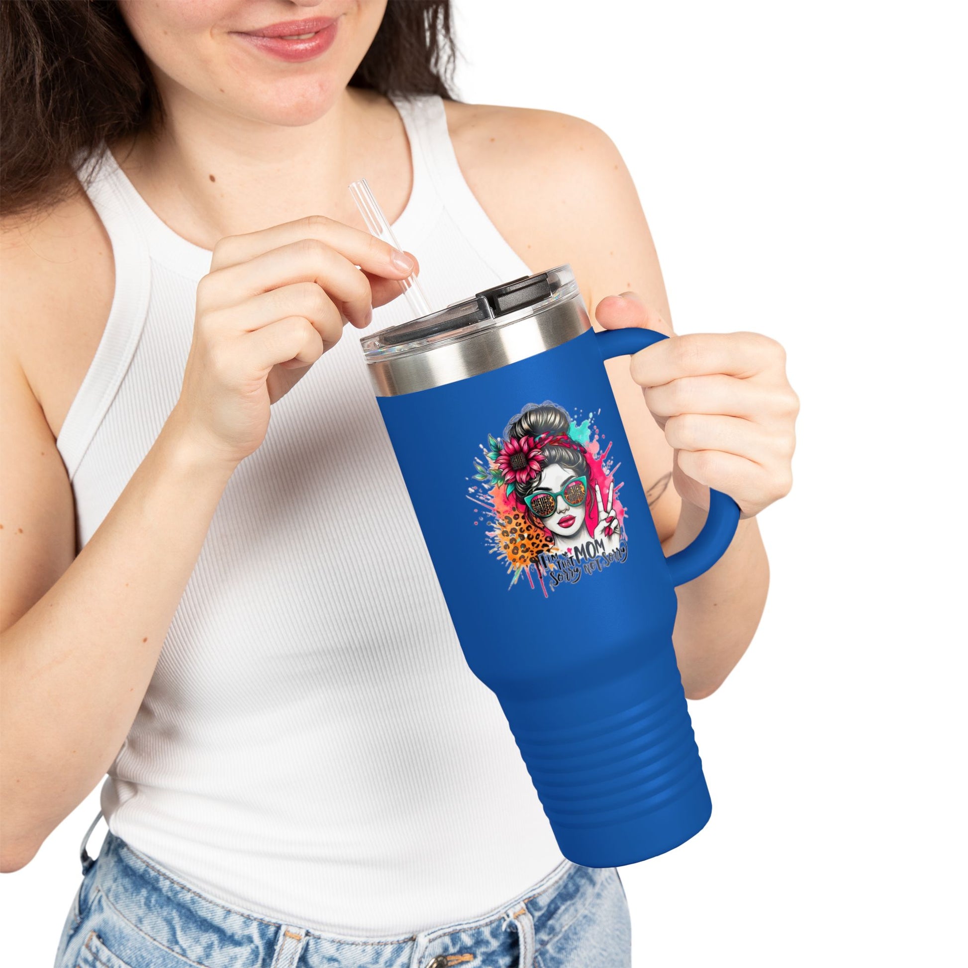 Never waver  I'm that Mom Sorry Not Sorry Insulated Travel Mug - Never Waver