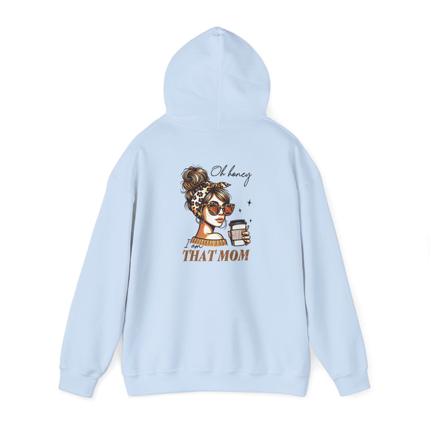 Unisex Heavy Blend™ Hoodie - 'Never Waver Oh Honey I am that Mom' - Never Waver