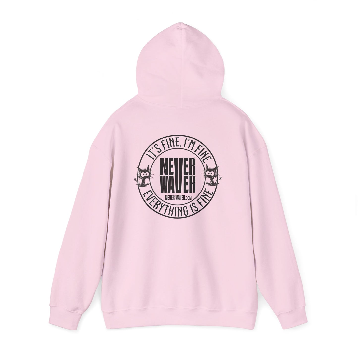 Unisex Heavy Blend™ Hoodie - 'It's Fine , I'm Fine Never Waver Everything Is Fine' - Never Waver