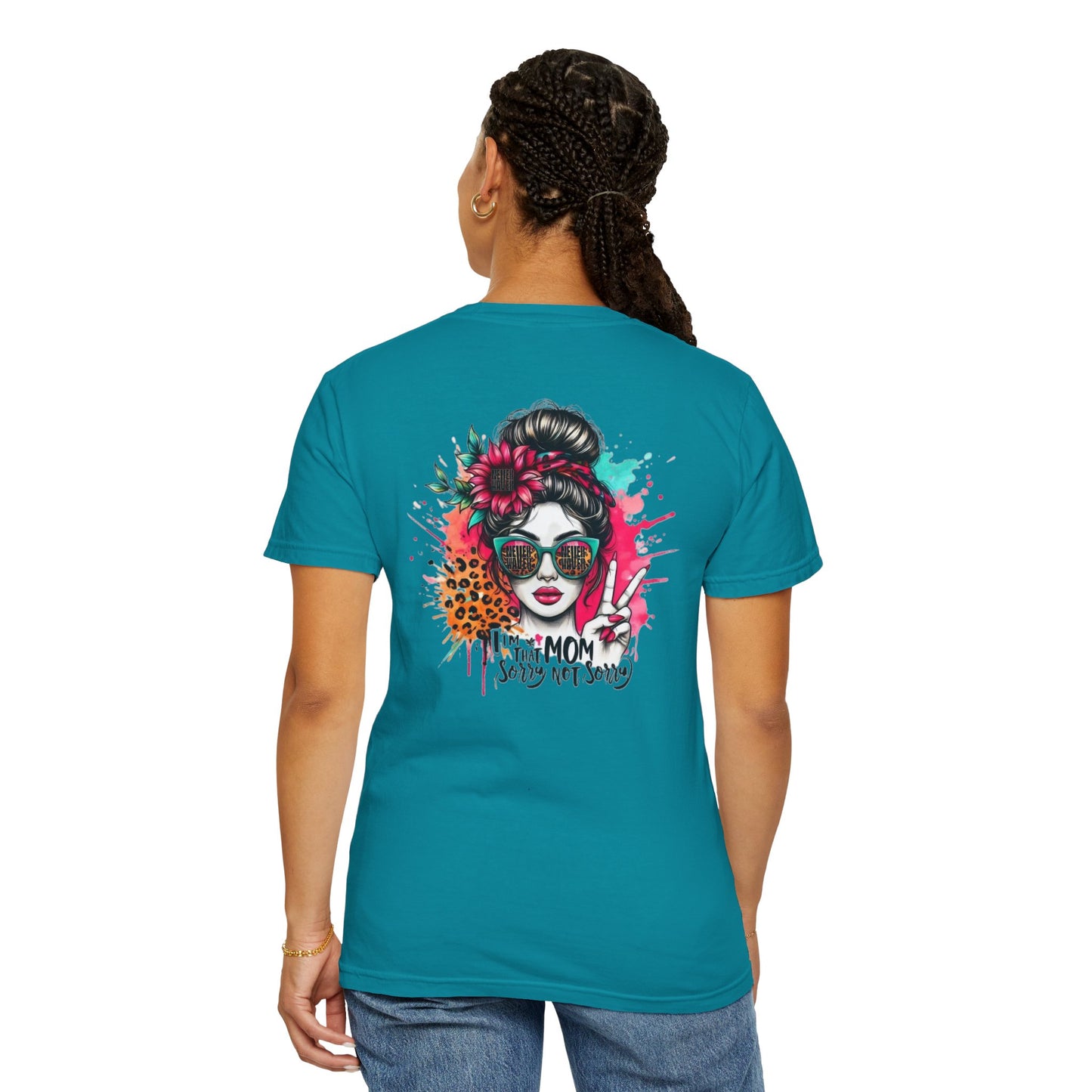 Unisex Garment-Dyed T-Shirt - 'Never Waver  I'm that Mom Sorry Not Sorry' Design - Never Waver