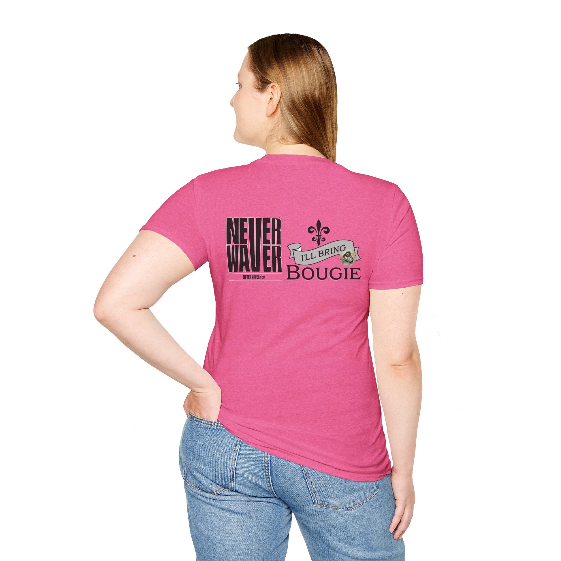 Never Waver I'll Bring The Bougie Unisex Softstyle T-Shirt - Never Waver