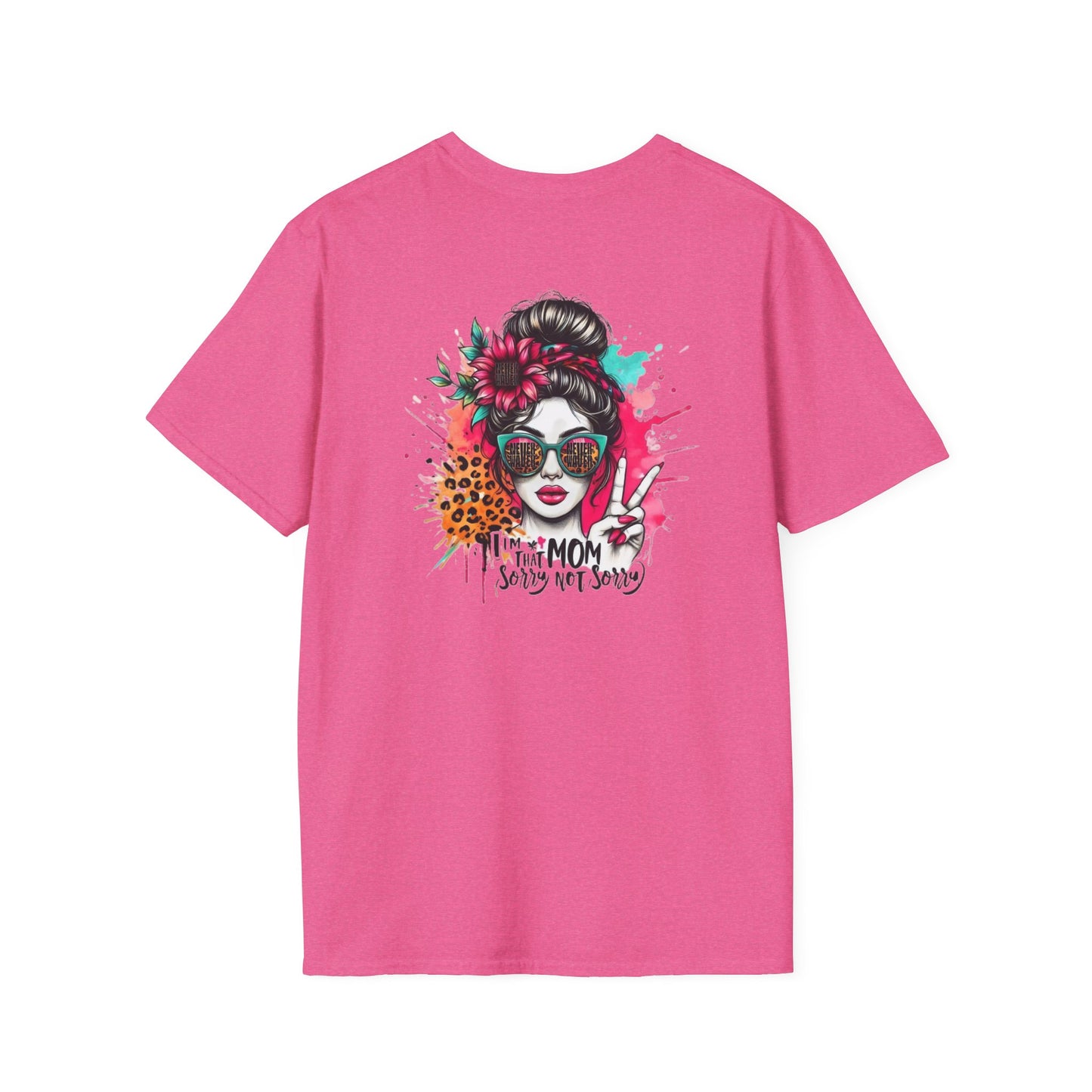 Never Waver  I'm that Mom Sorry Not Sorry Unisex Softstyle T-Shirt - Never Waver