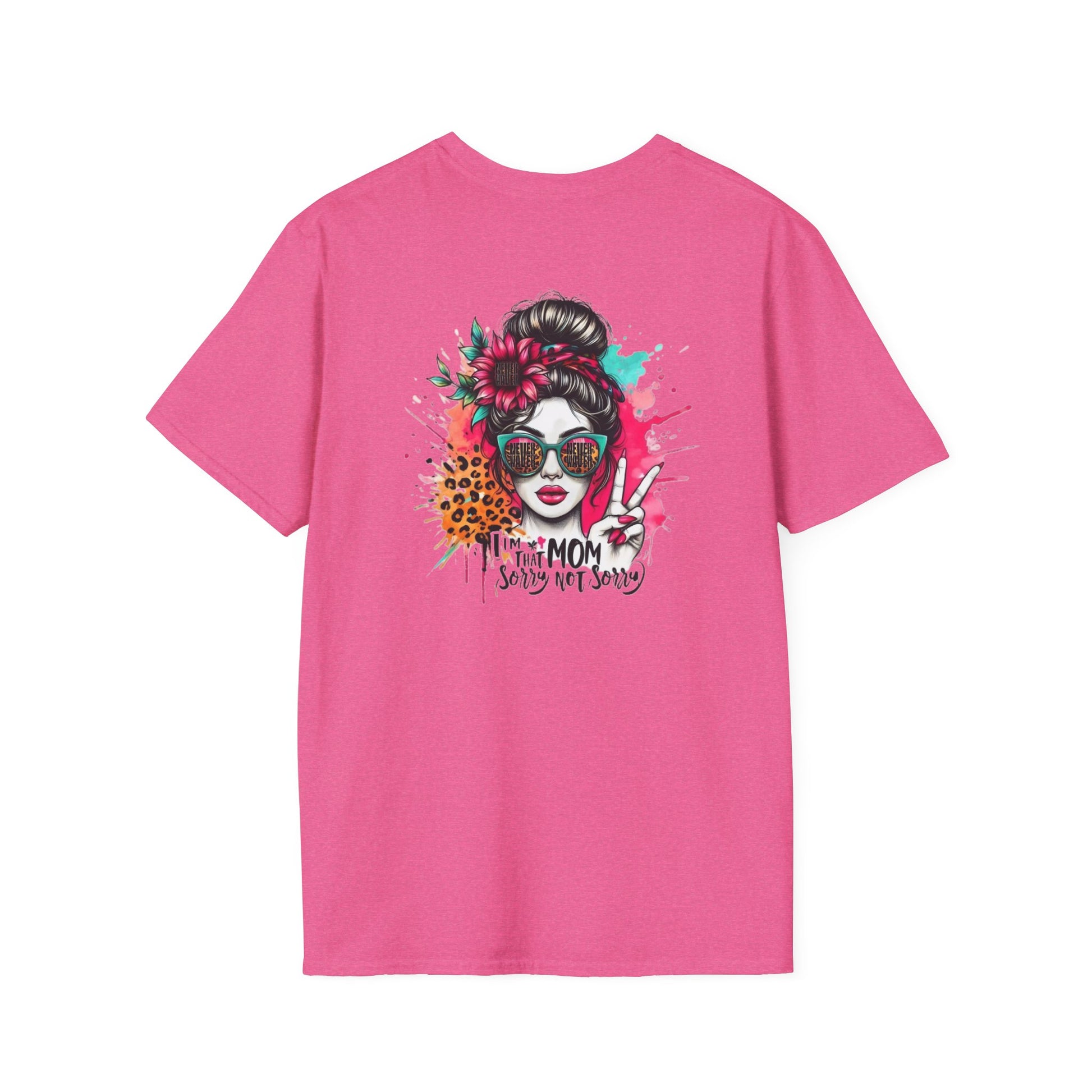 Never Waver  I'm that Mom Sorry Not Sorry Unisex Softstyle T-Shirt - Never Waver