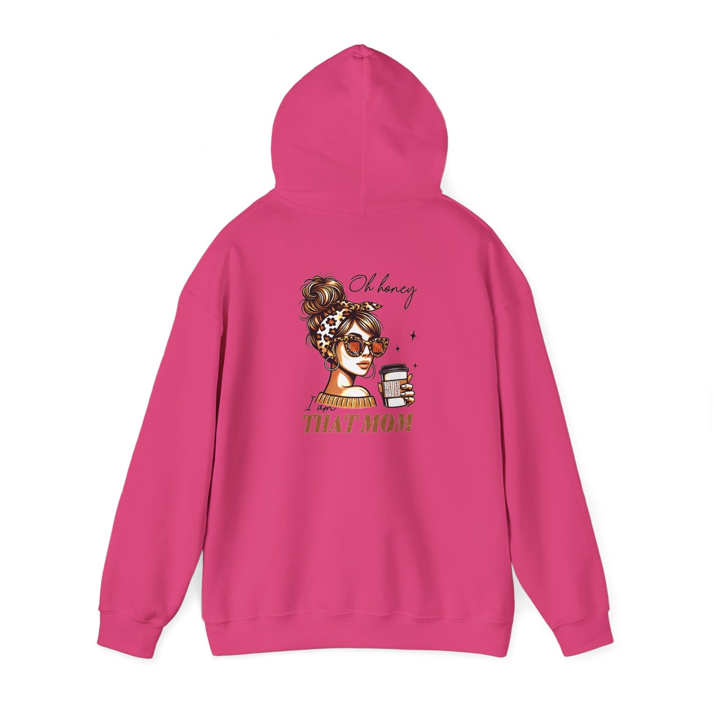 Unisex Heavy Blend™ Hoodie - 'Never Waver Oh Honey I am that Mom' - Never Waver