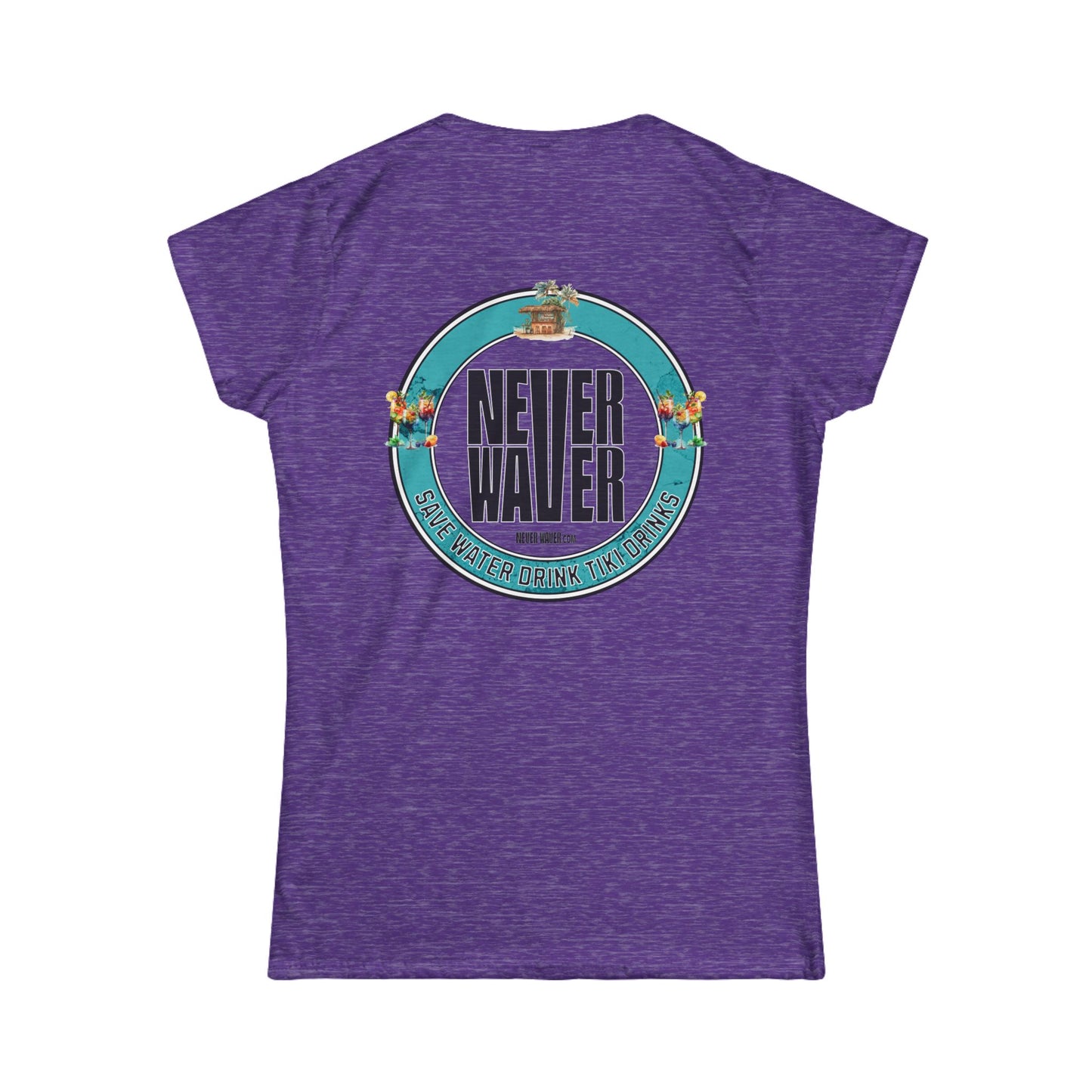 Never Waver Save Water Drink Tiki Drinks Women's Soft Style Tee - - Never Waver