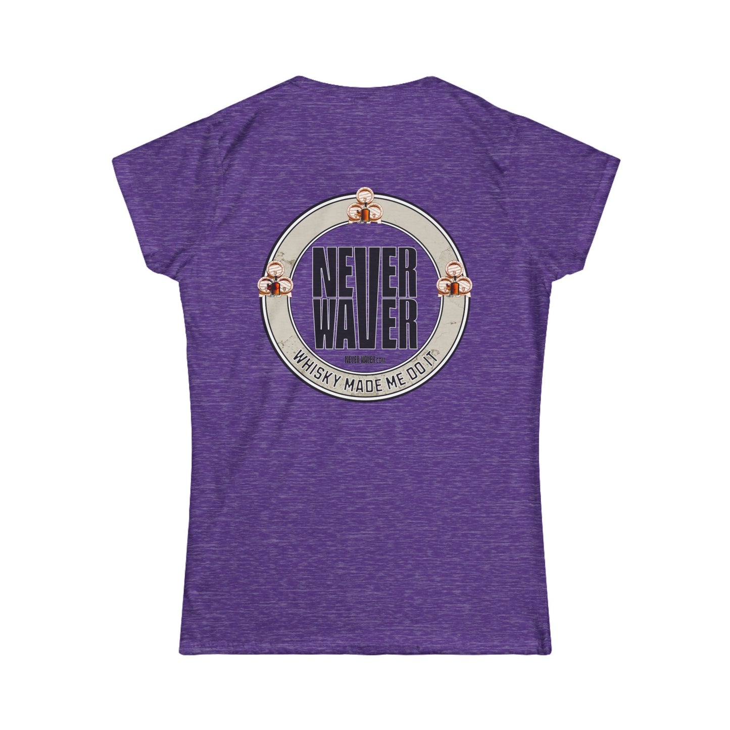 Never Waver Whisky Made me do it? Women's Soft Style Tee - - Never Waver
