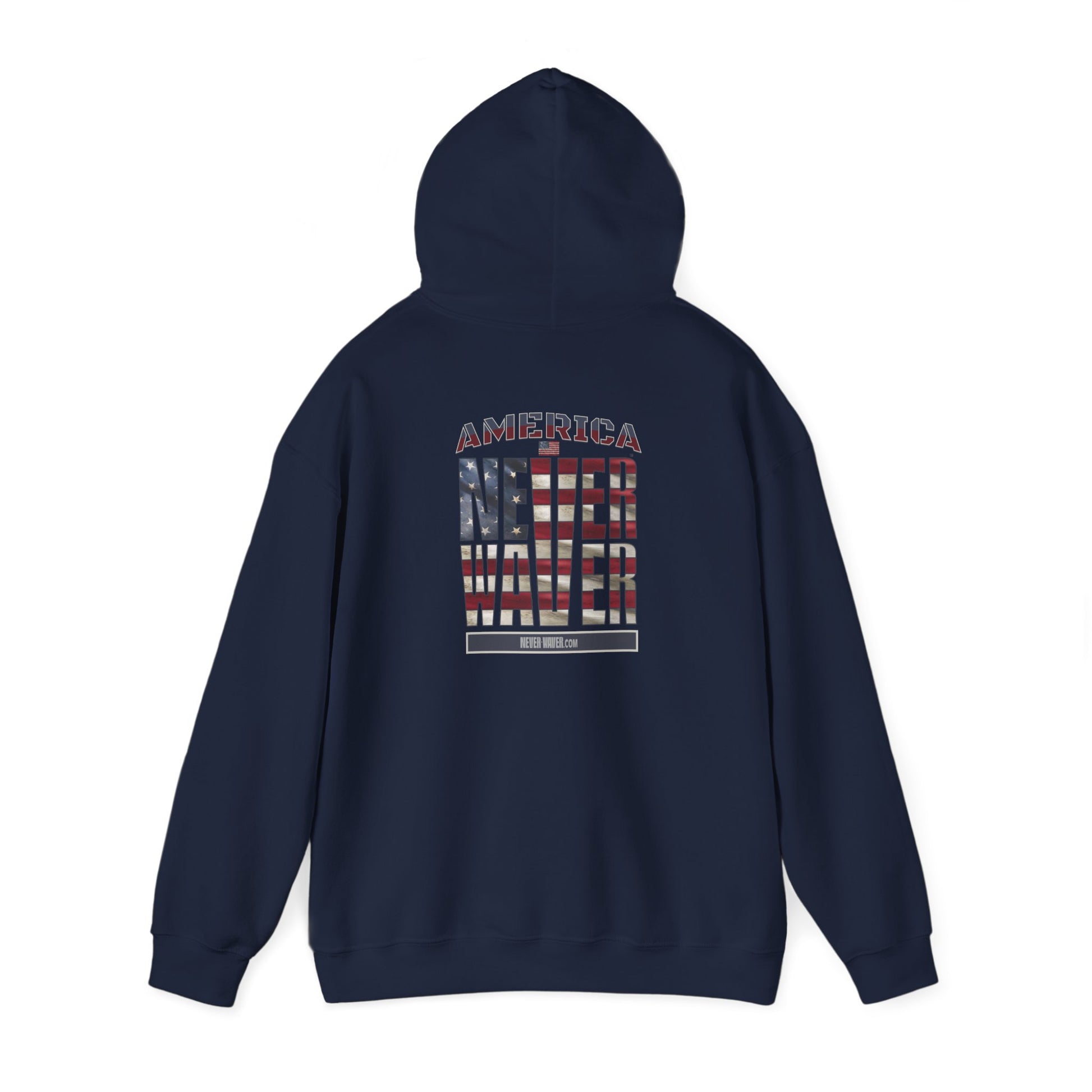 Patriotic Unisex Heavy Blend™ Hooded Sweatshirt - 'America Never Waver' - Never Waver