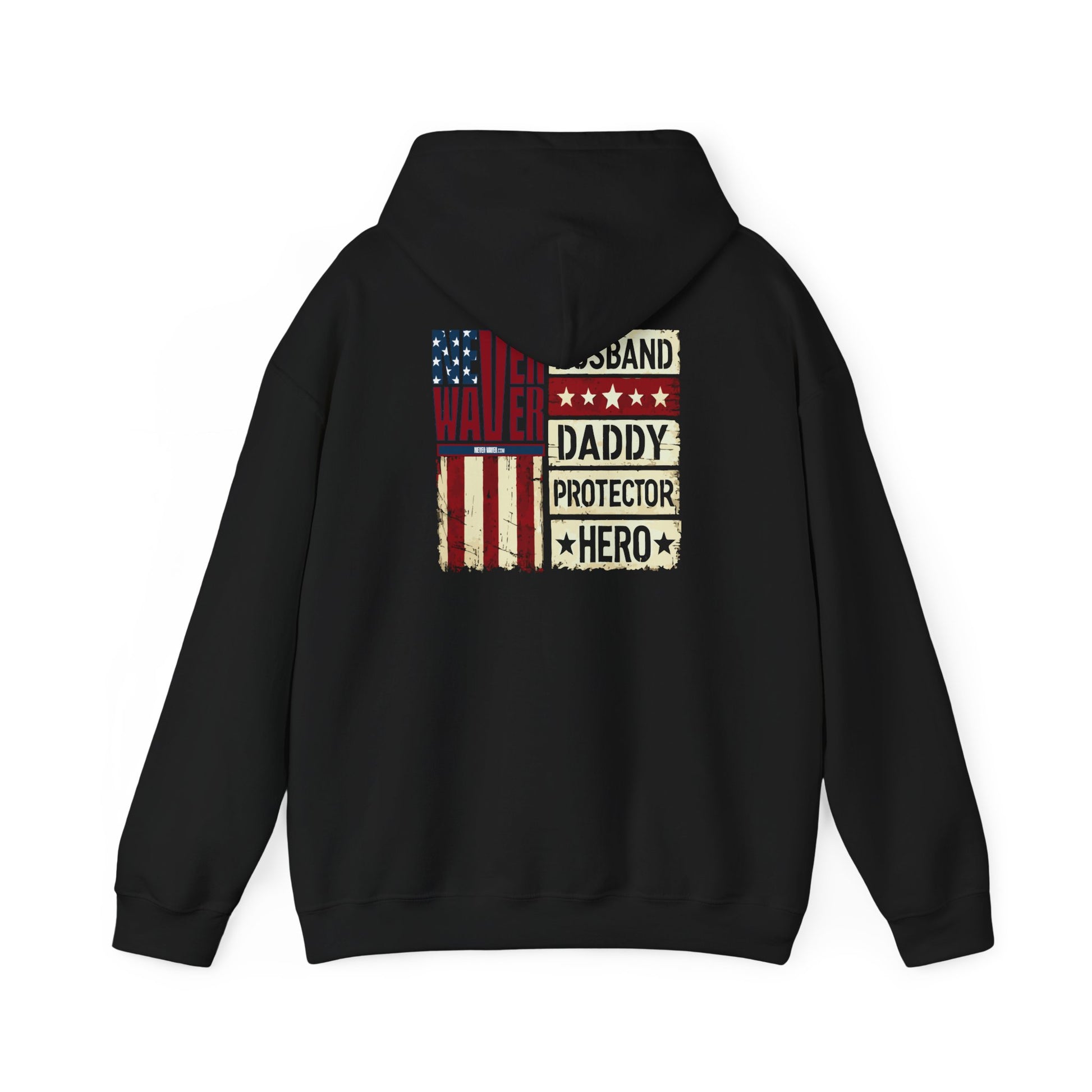 Never Waver Husband Daddy Protector Hero Unisex Heavy Blend™ Hooded Sweatshirt - Cozy, Motivational Apparel for Everyday Wear - Never Waver