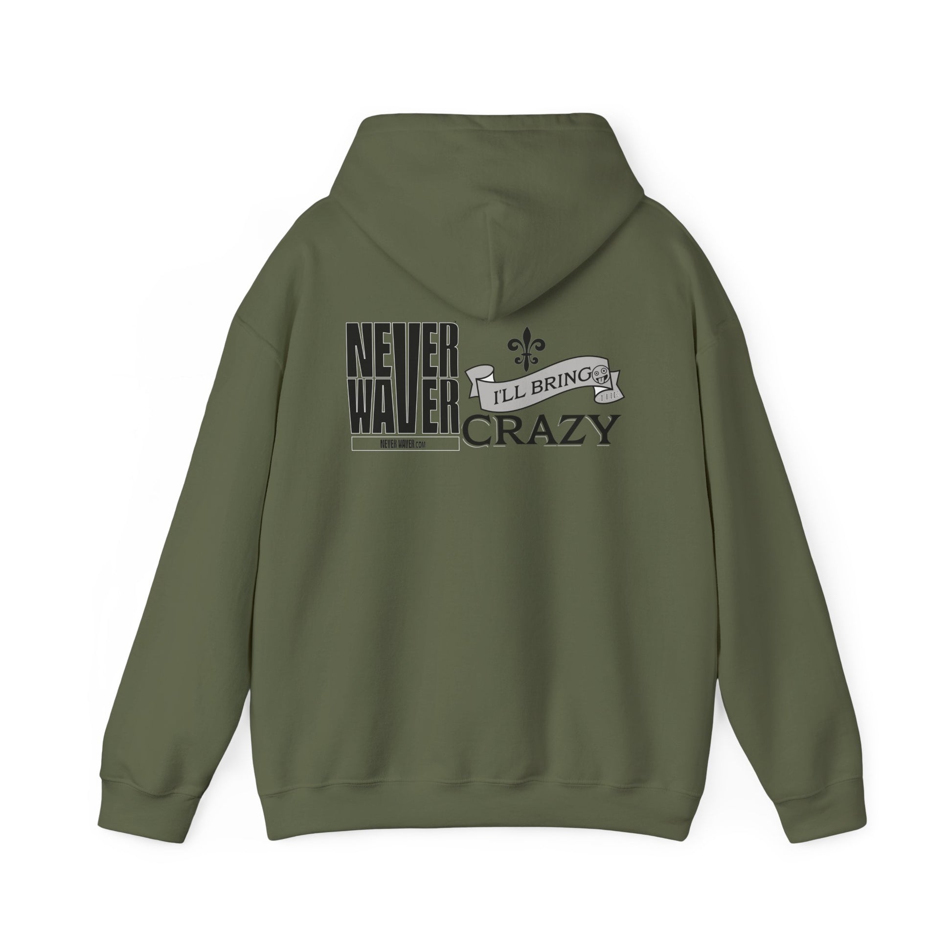 Unisex Heavy Blend™ Hooded Sweatshirt - "Never Waver I'll Bring The Crazy" Inspirational Hoodie - Never Waver