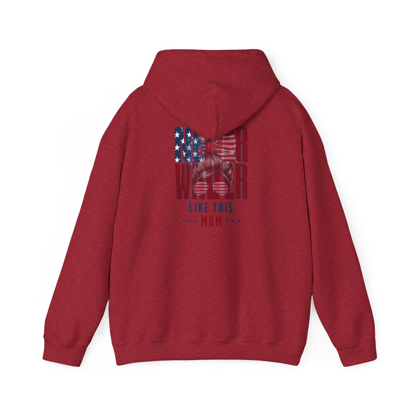 Patriotic Unisex Heavy Blend™ Hoodie - 'Never Waver Like This Mom' - Never Waver