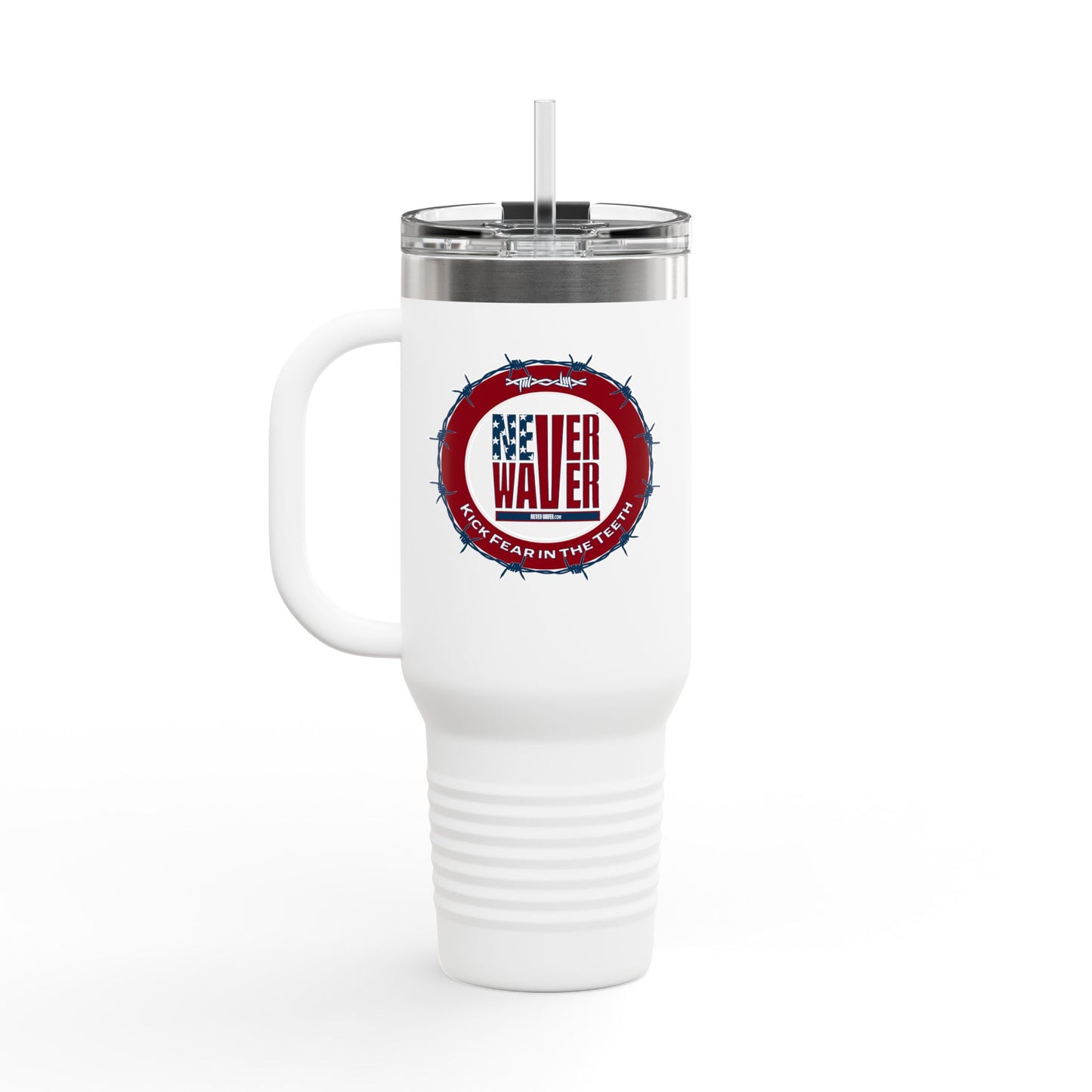 NEVER WAVER KICK FEAR IN THE TEETH Insulated Travel Mug, 40oz - Never Waver