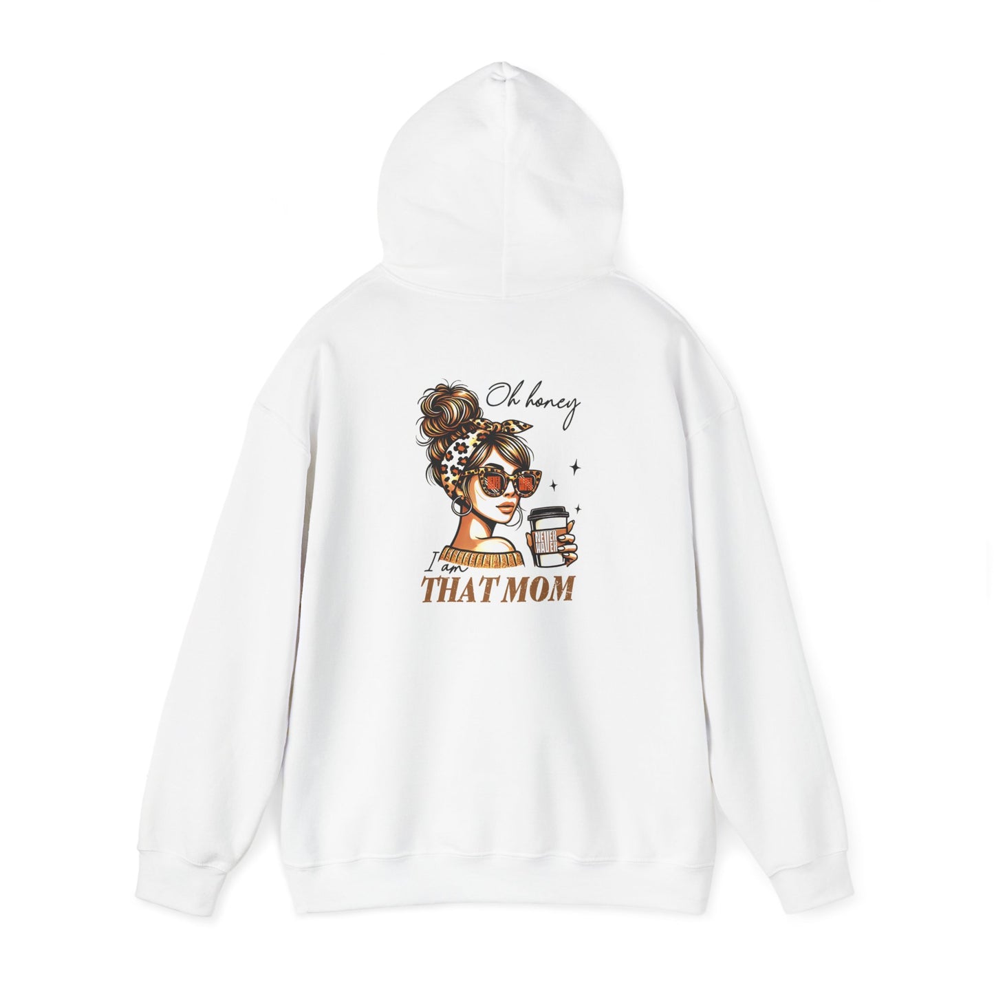 Unisex Heavy Blend™ Hoodie - 'Never Waver Oh Honey I am that Mom' - Never Waver