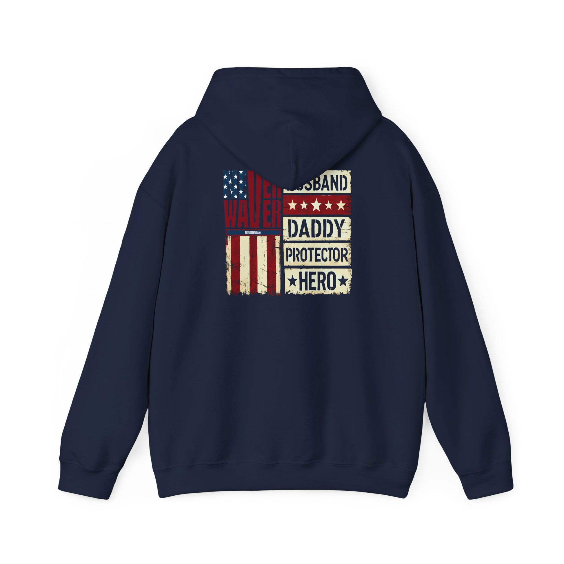 Never Waver Husband Daddy Protector Hero Unisex Heavy Blend™ Hooded Sweatshirt - Cozy, Motivational Apparel for Everyday Wear - Never Waver