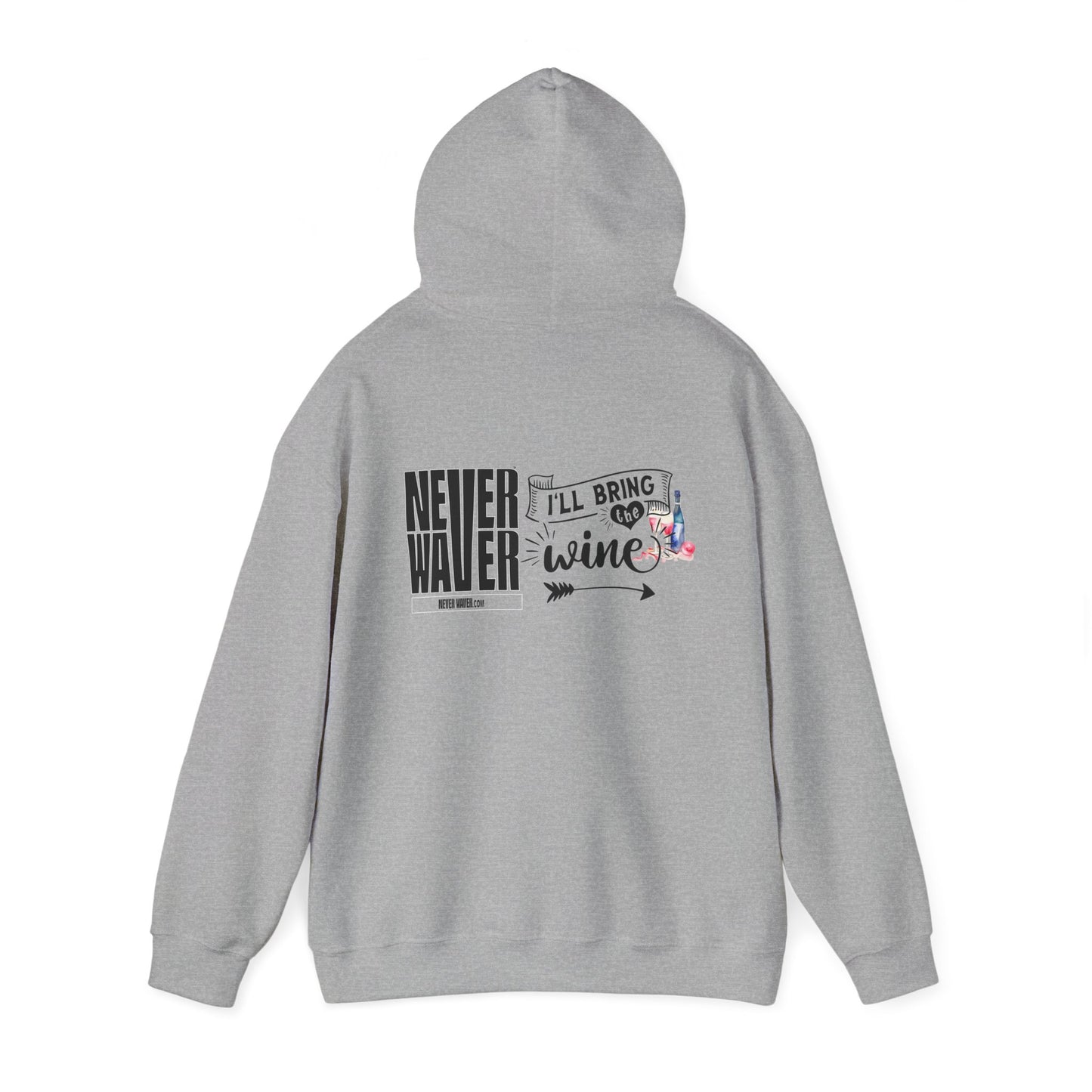 Unisex Heavy Blend™ Hooded Sweatshirt - "Never Waver I'll Bring The Wine" Inspirational Hoodie - Never Waver
