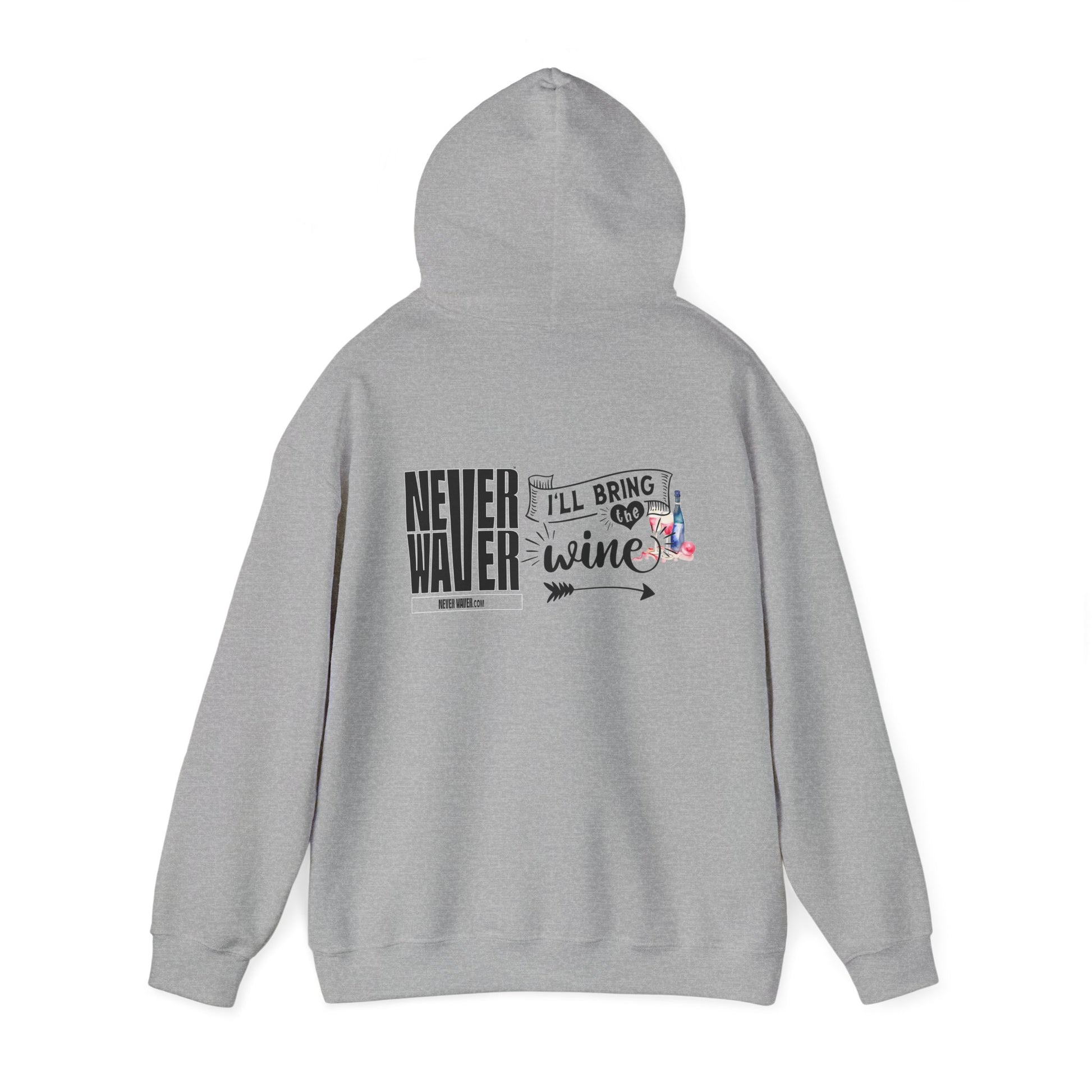 Unisex Heavy Blend™ Hooded Sweatshirt - "Never Waver I'll Bring The Wine" Inspirational Hoodie - Never Waver