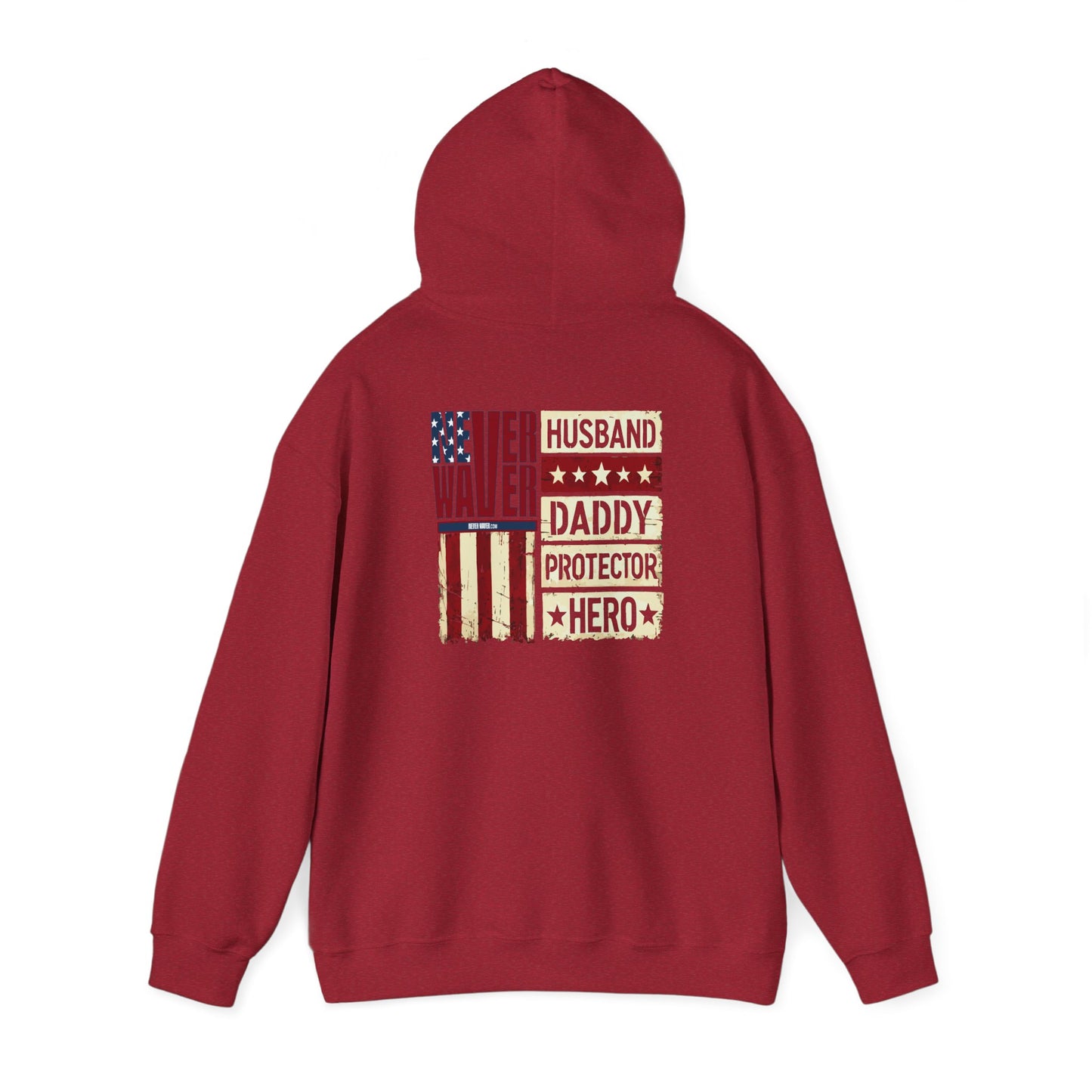 Never Waver Husband Daddy Protector Hero Unisex Heavy Blend™ Hooded Sweatshirt - Cozy, Motivational Apparel for Everyday Wear - Never Waver