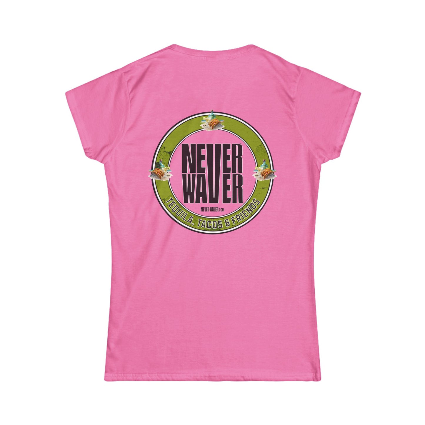 Never Waver Tequila, Tacos, And Friends Women's Soft Style Tee - - Never Waver