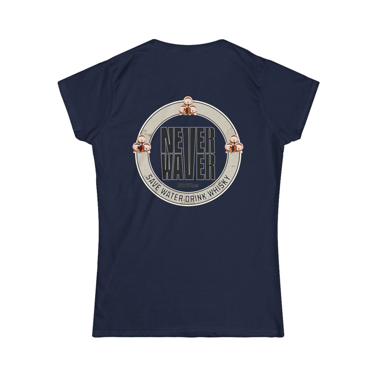 Never Waver Save Water, Drink Whisky Women's Soft Style Tee - - Never Waver