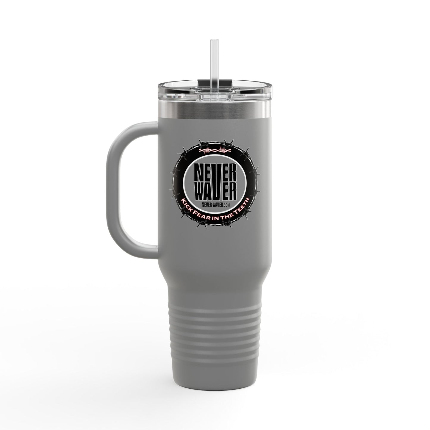 NEVER WAVER KICK FEAR IN THE TEETH Insulated Travel Mug, 40oz - Never Waver