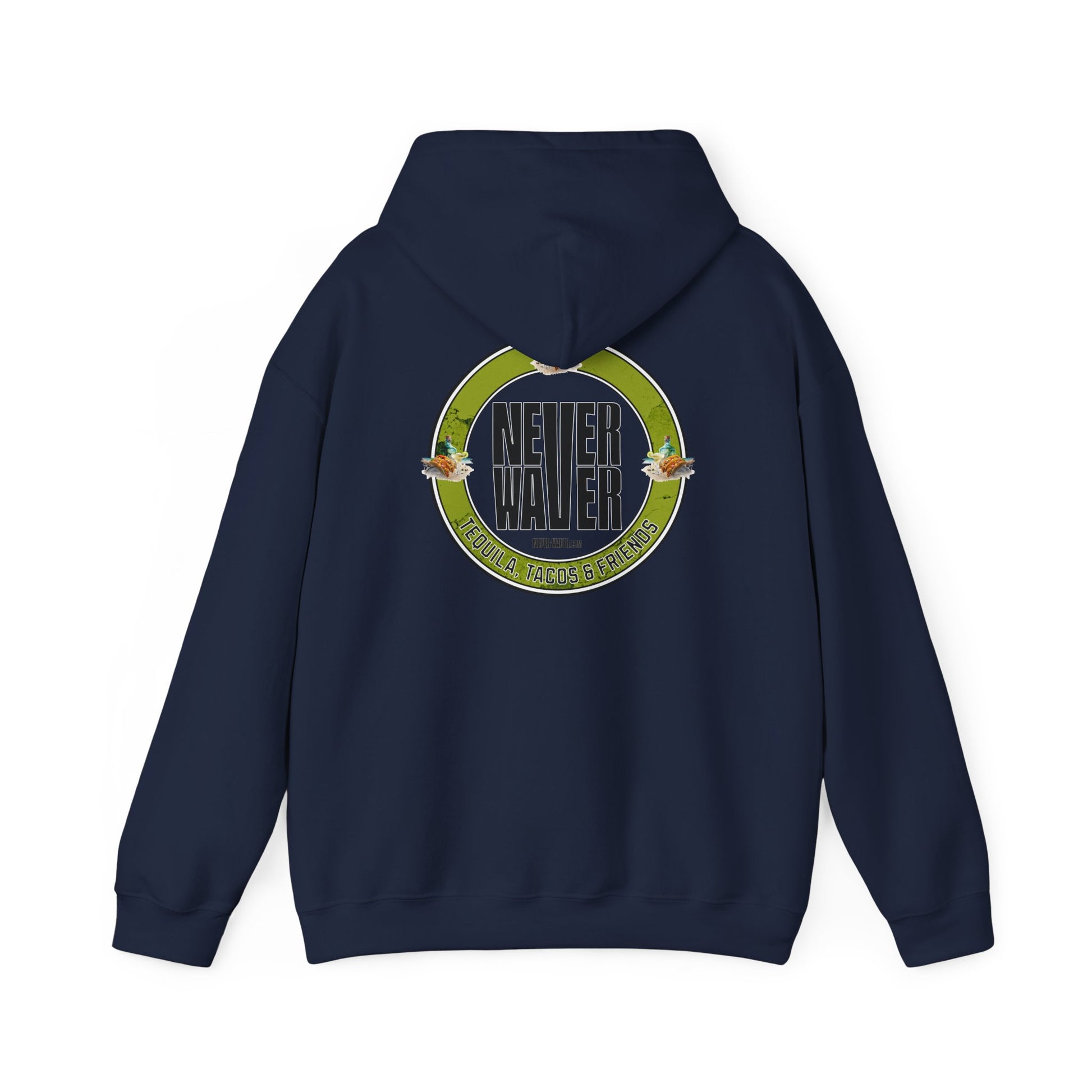 Eco-Friendly Unisex Hoodie: "Never Waver Tequila, Tacos, And Friends" - Never Waver