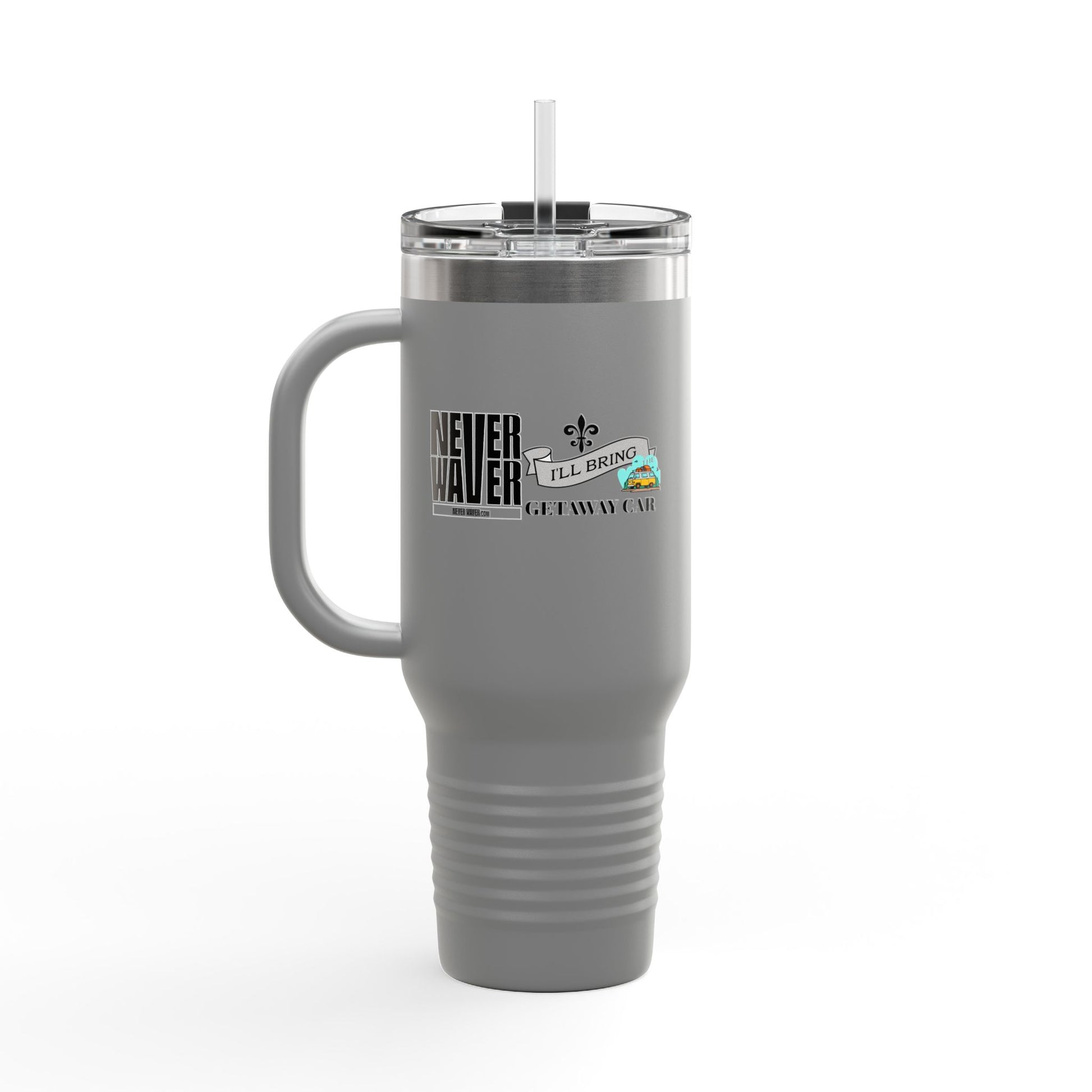 Never Waver I'll Bring The Getaway Car Insulated Travel Mug, 40oz - Never Waver