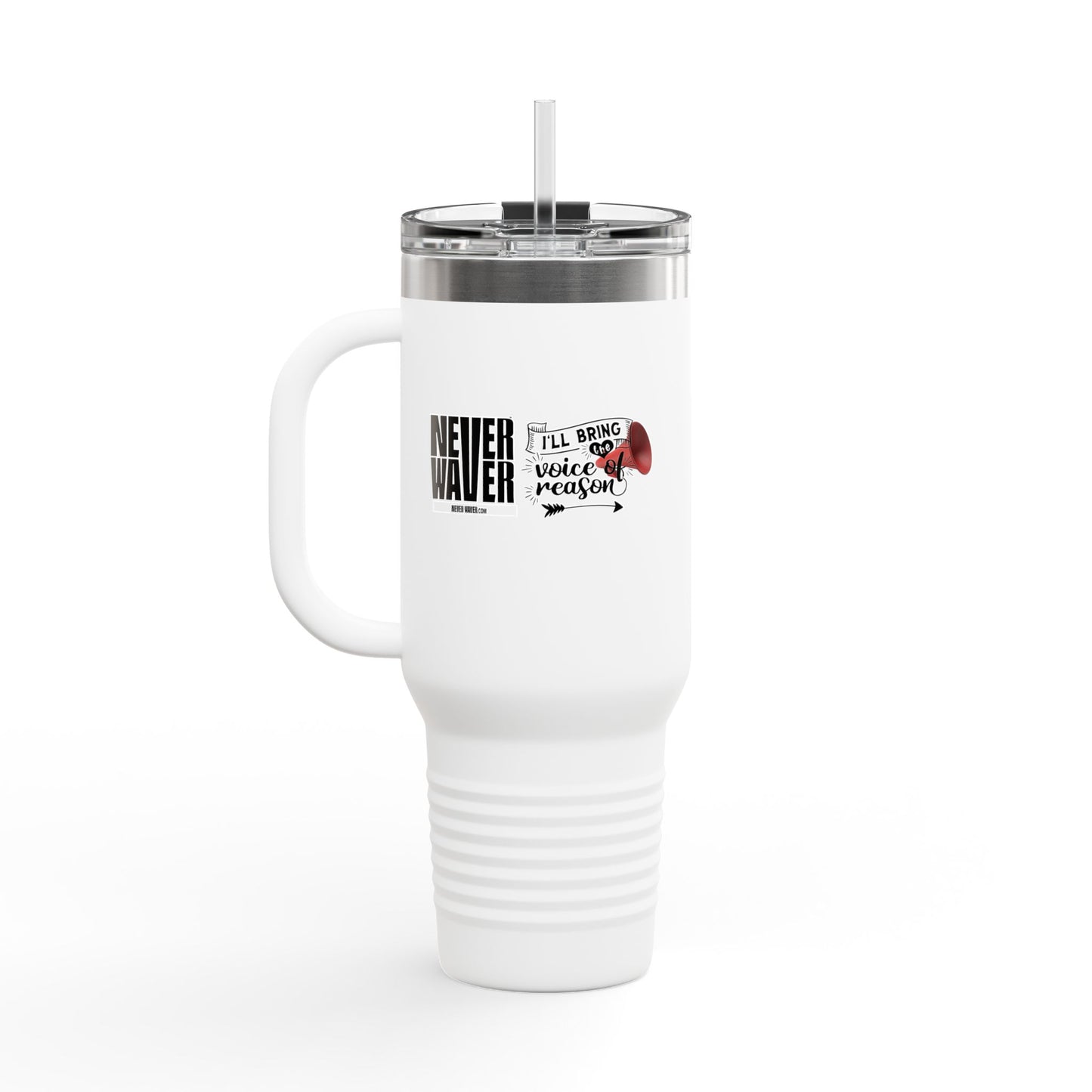 Never Waver I'll Bring The  Voice of Reason Insulated Travel Mug, 40oz - Never Waver