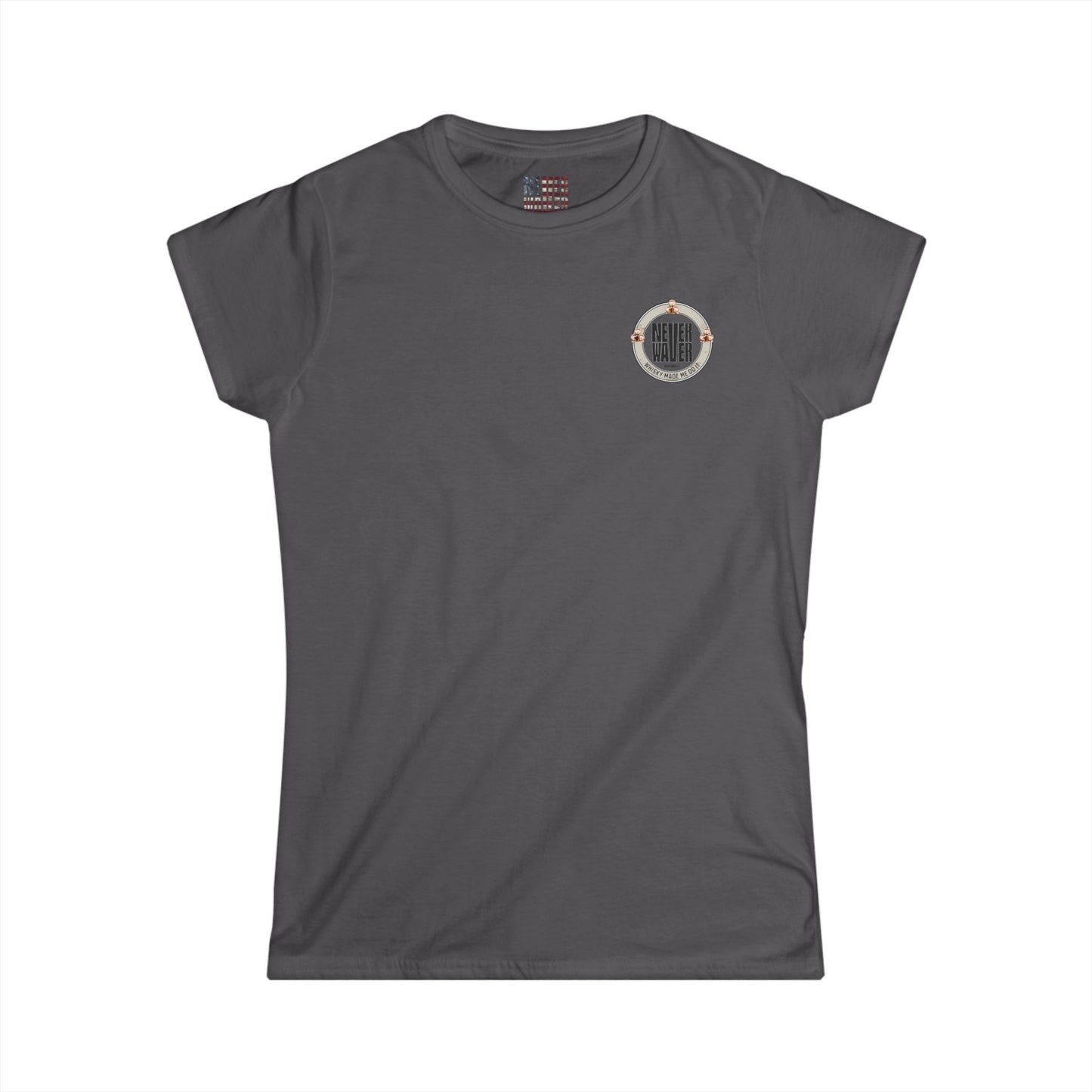 Never Waver Whisky Made me do it? Women's Soft Style Tee - - Never Waver
