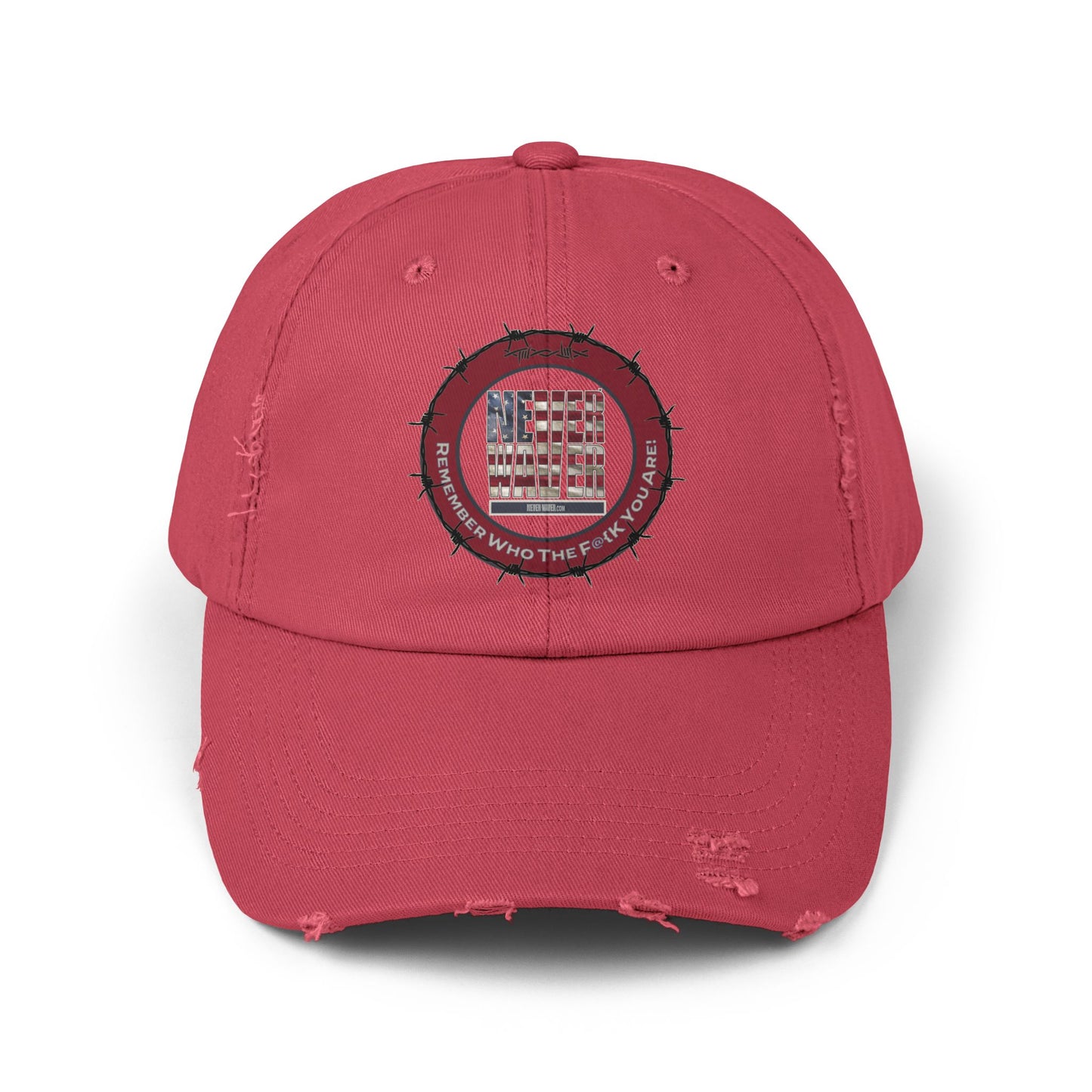 Distressed Cap - Never Waver Remember Who The  F@{k You Are -Statement Hat for Everyday Style