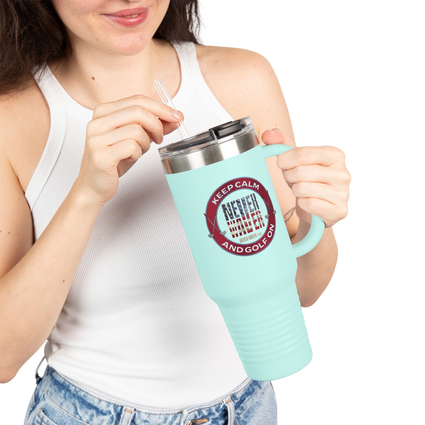 Insulated Travel Mug - "Keep Calm Never Waver and Golf On" - 40oz Sporty Drinkware - Never Waver
