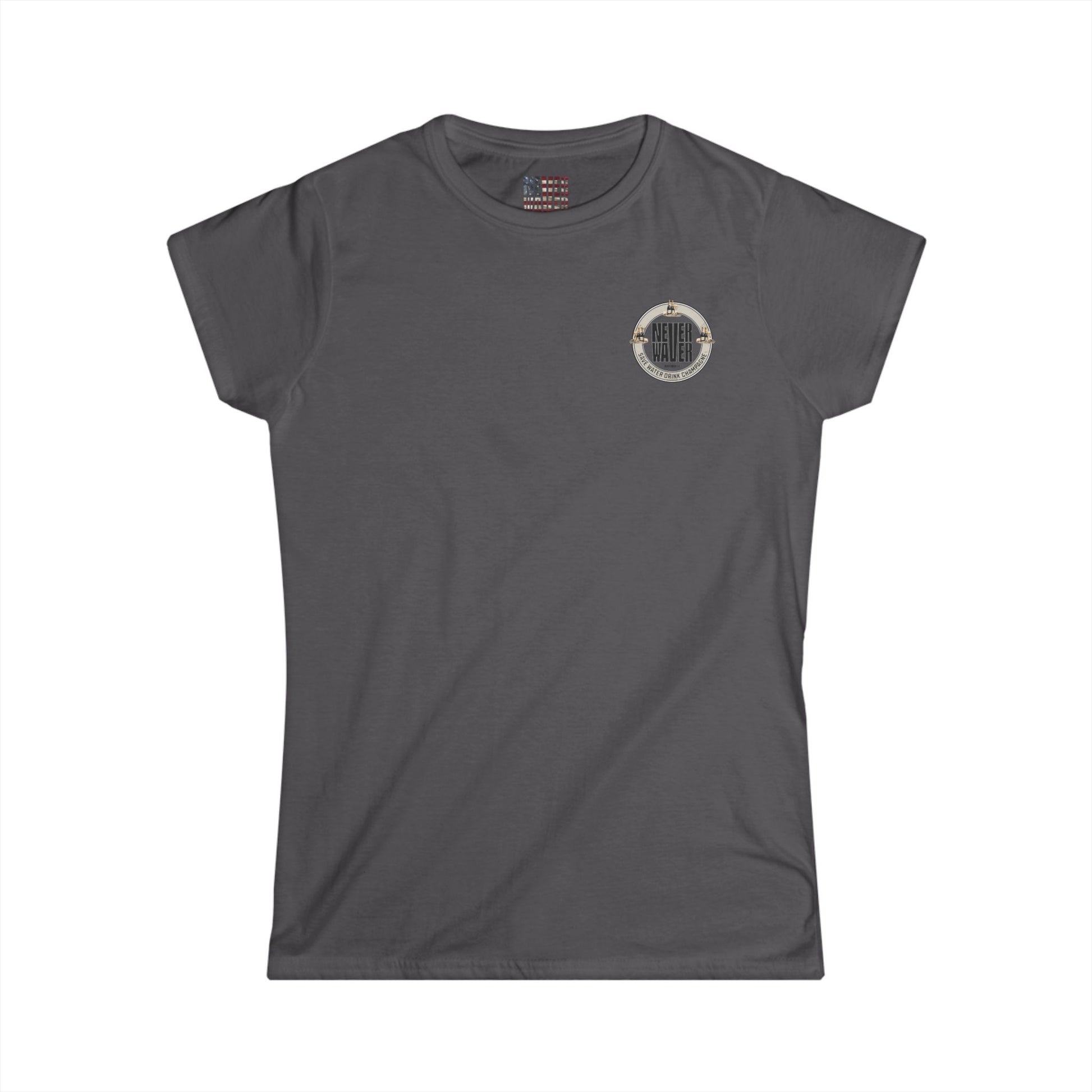 Never Waver Save Water Drink Champagne Women's Soft Style Tee - - Never Waver