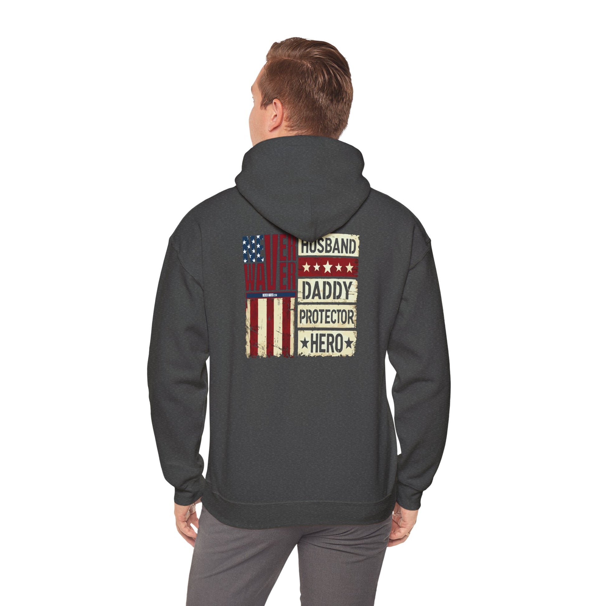 Never Waver Husband Daddy Protector Hero Unisex Heavy Blend™ Hooded Sweatshirt - Cozy, Motivational Apparel for Everyday Wear - Never Waver