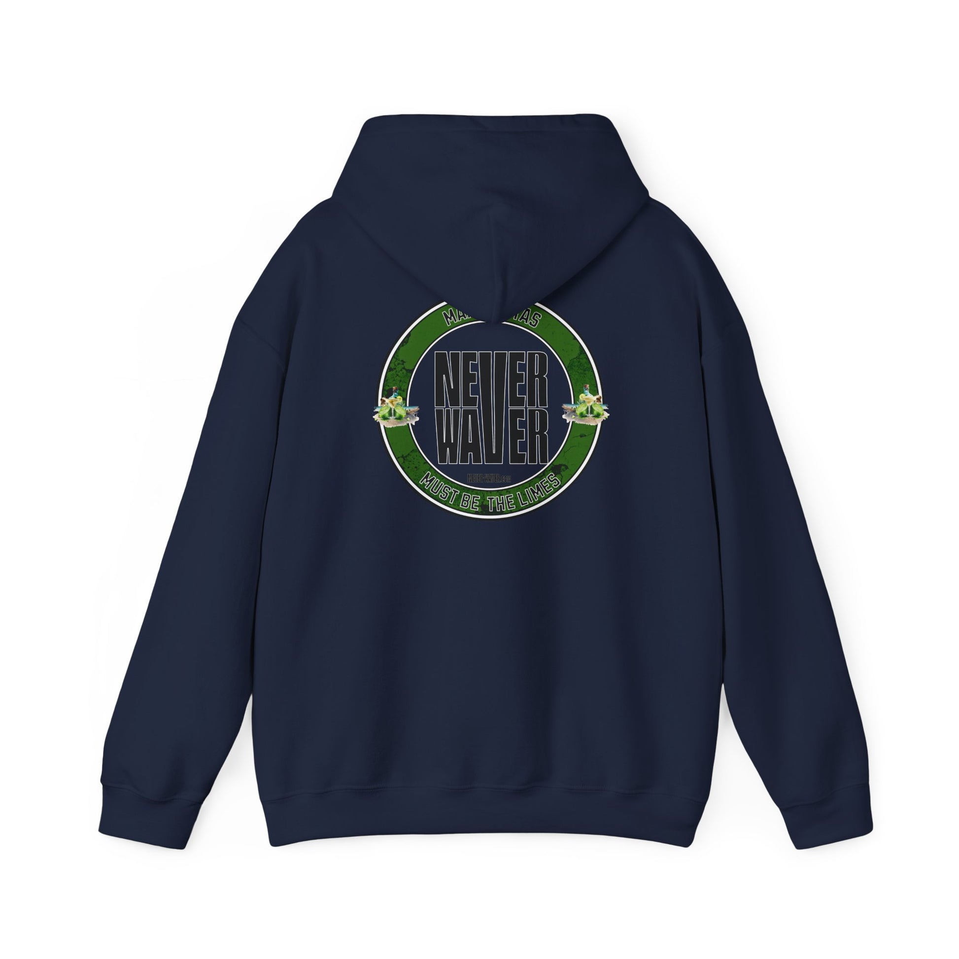 Eco-Friendly Unisex Hoodie: "Margaritas Never waver It must be the Limes?" - Never Waver