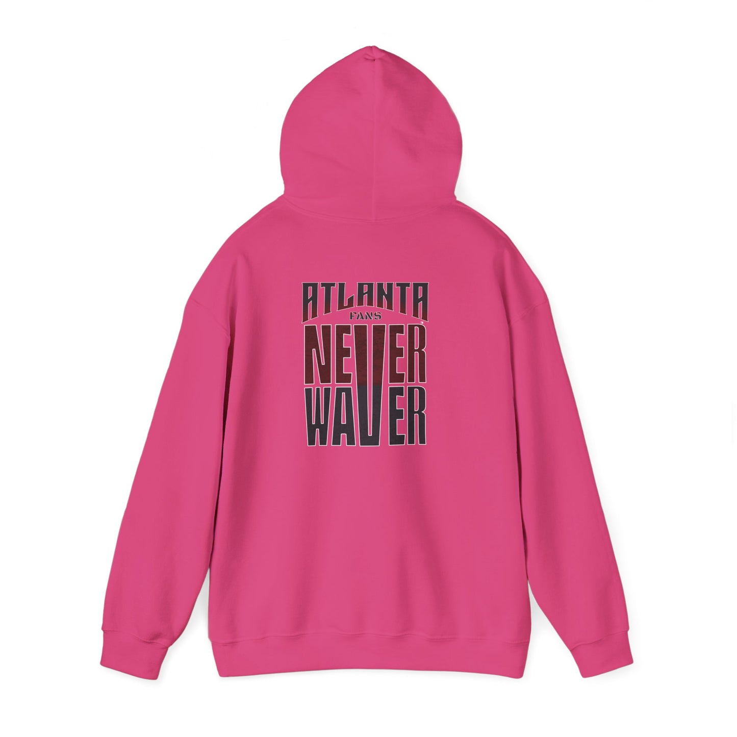 Atlanta Fans Never Waver Hooded Sweatshirt - Unisex Heavy Blend™