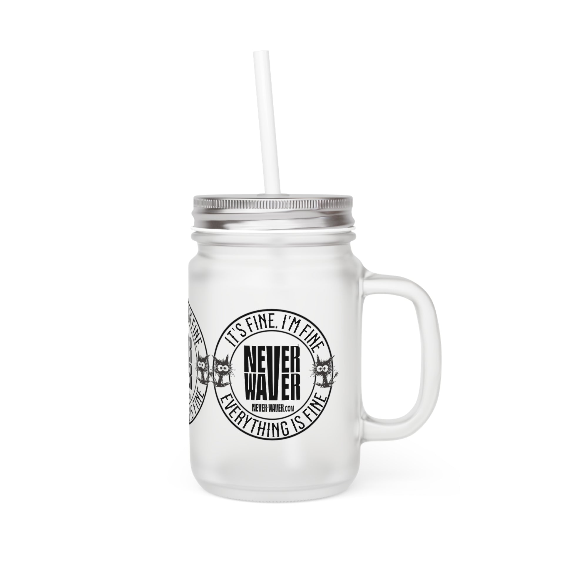 It's Fine , I'm Fine Never Waver Everything Is Fine Jar with Straw - Perfect Gift for Mother's Day or Independence Day - Never Waver
