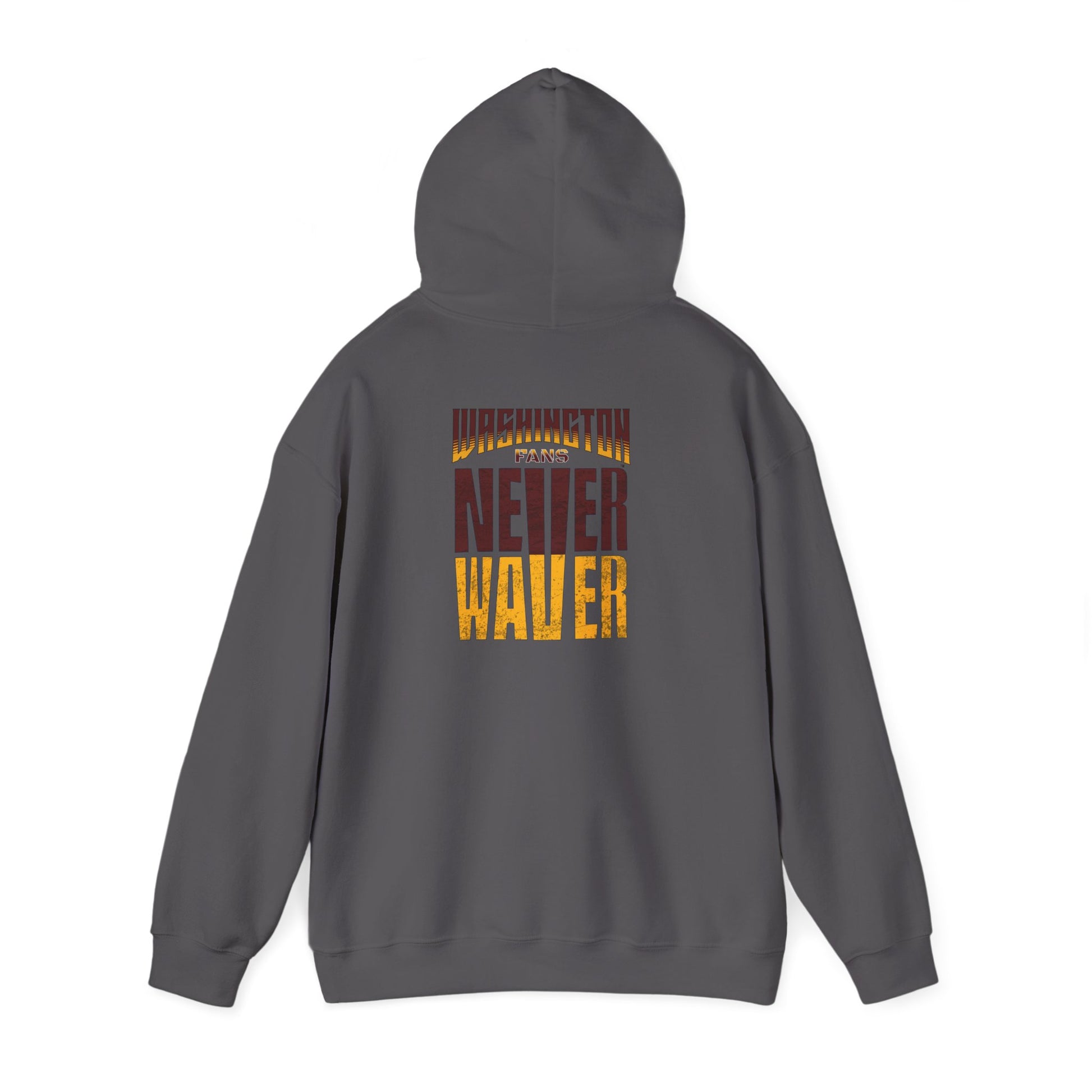 Washington Fans Never Waver Hooded Sweatshirt - Never Waver