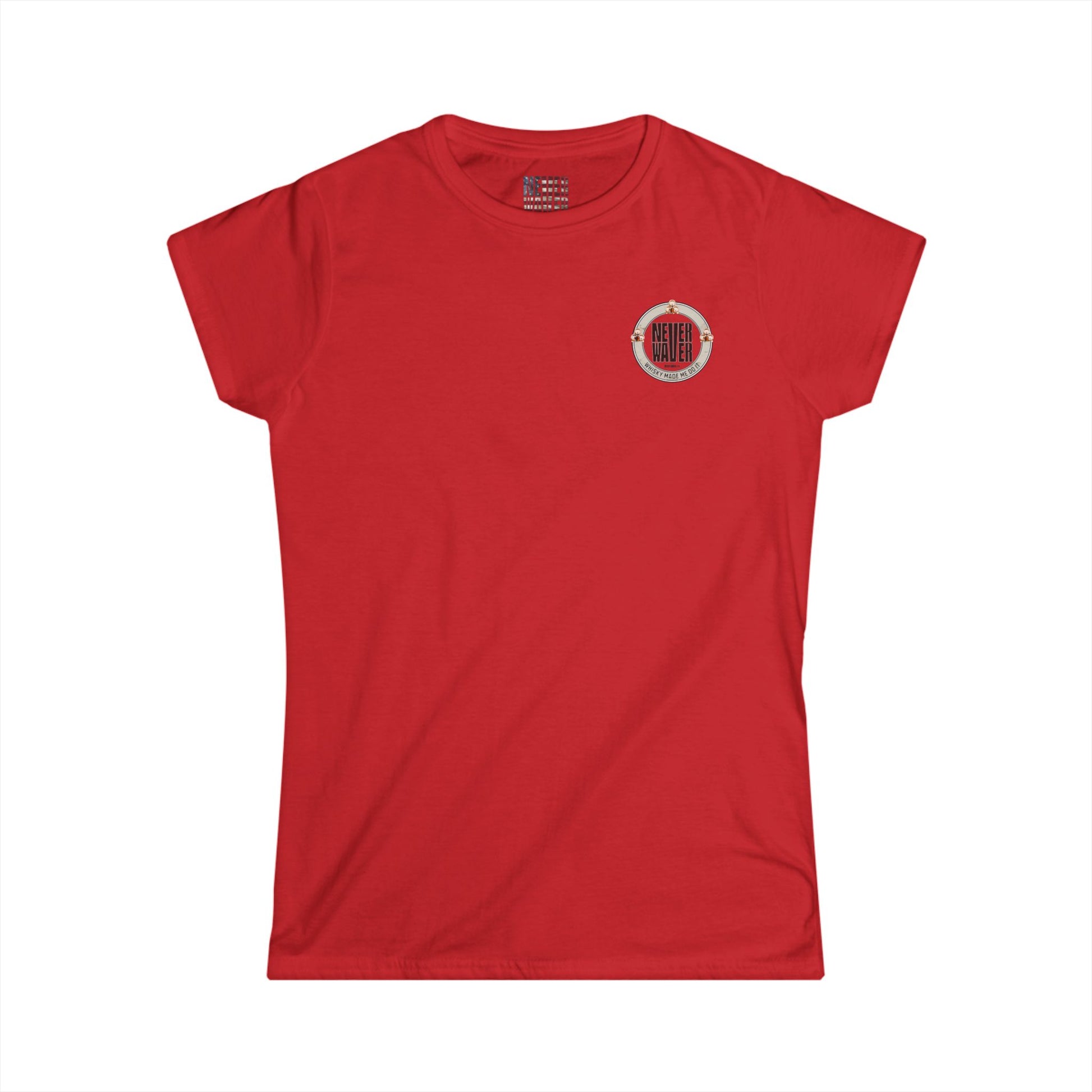 Never Waver Whisky Made me do it? Women's Soft Style Tee - - Never Waver