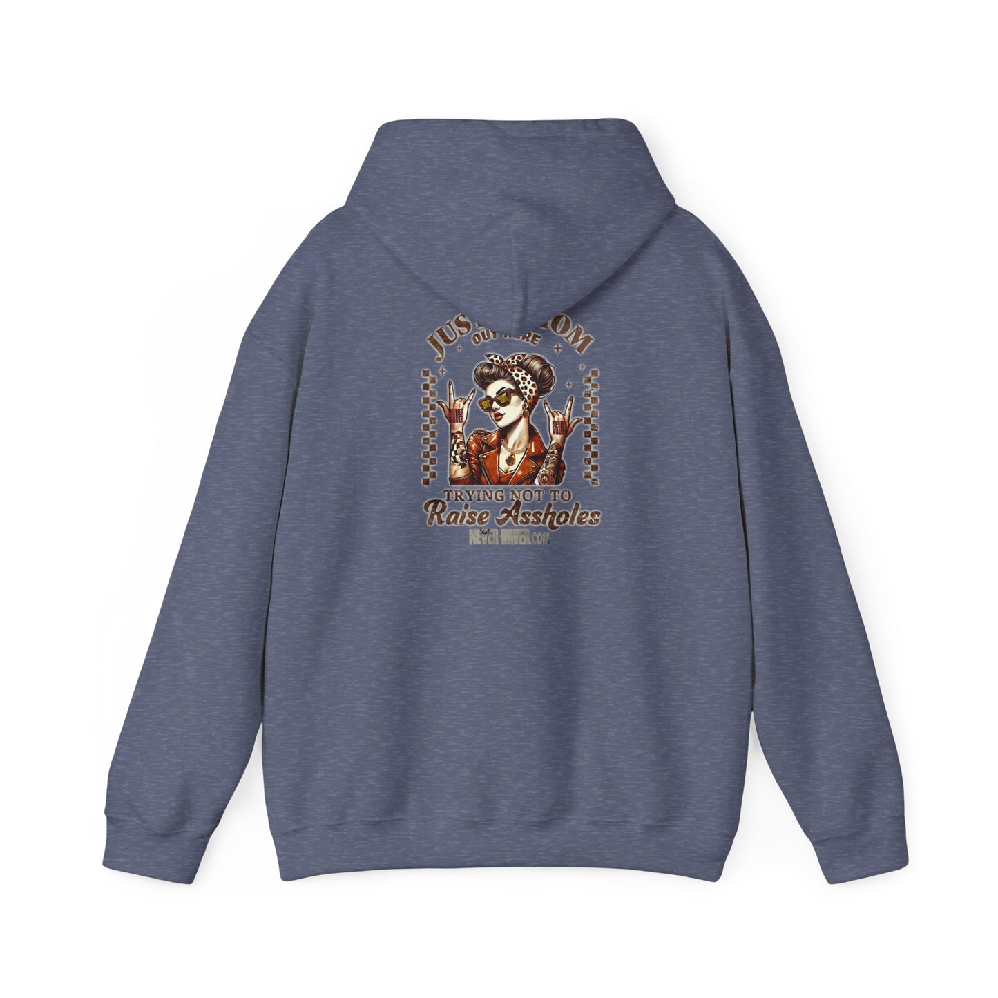 Unisex Heavy Blend™ Hoodie - 'Never Waver Just A Mom Trying Not to Raise A&&holes' - Never Waver