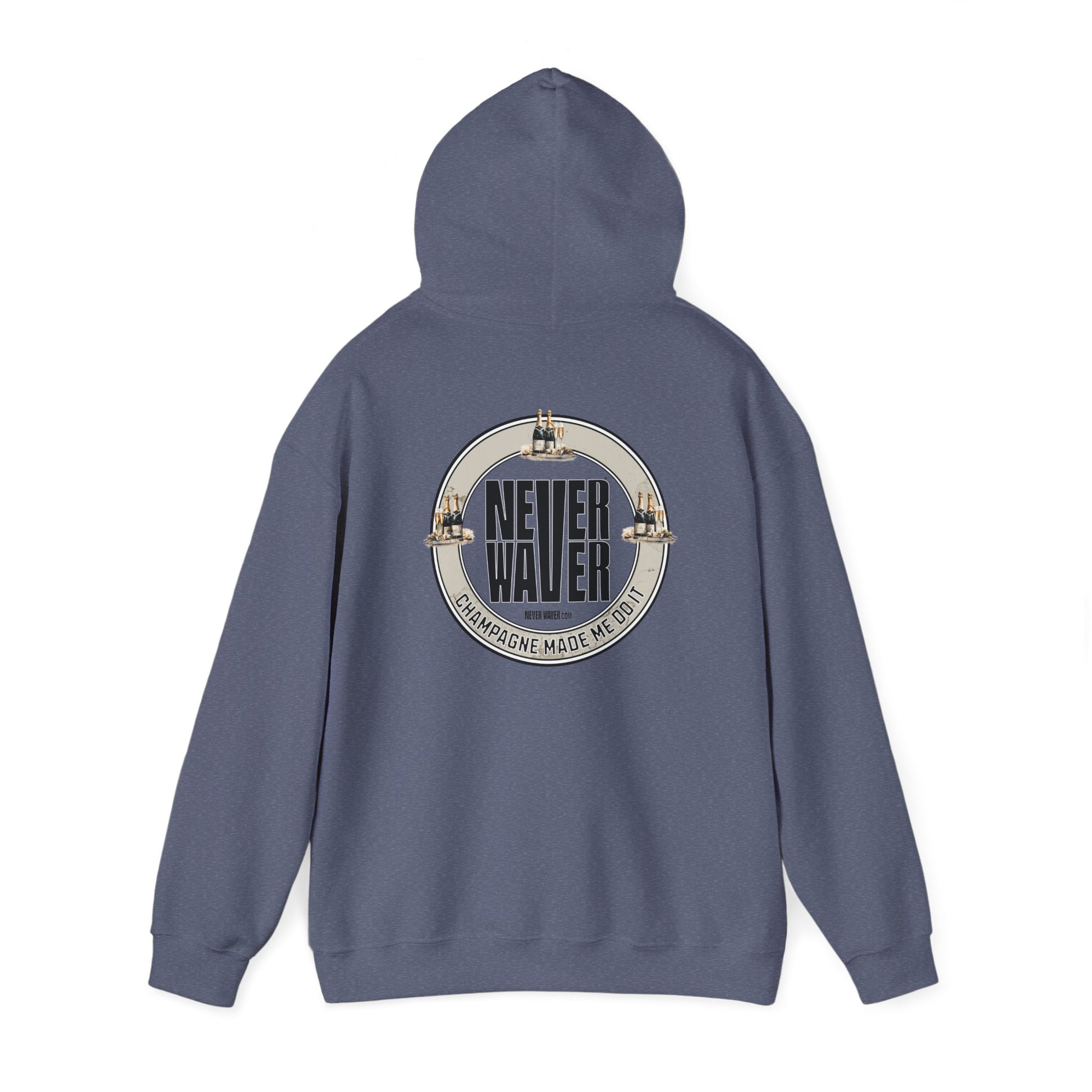 Eco-Friendly Unisex Hoodie: "Never Waver Champagne Made Me Do It?" - Never Waver