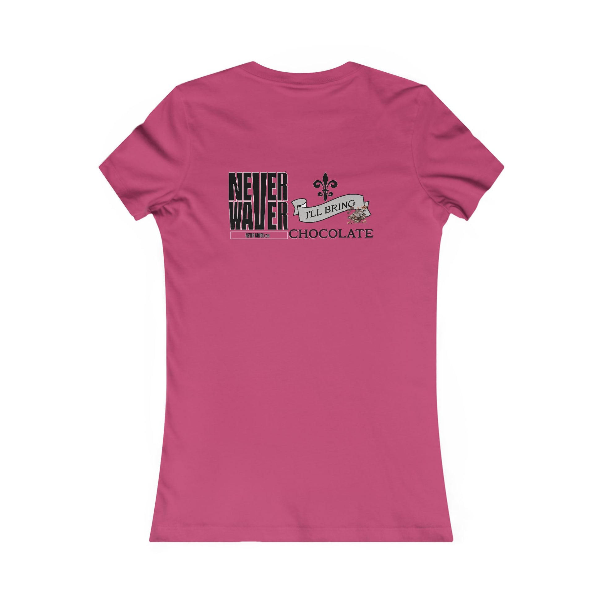 Never Waver I'll Bring The Chocolate Women's Favorite Tee - Never Waver