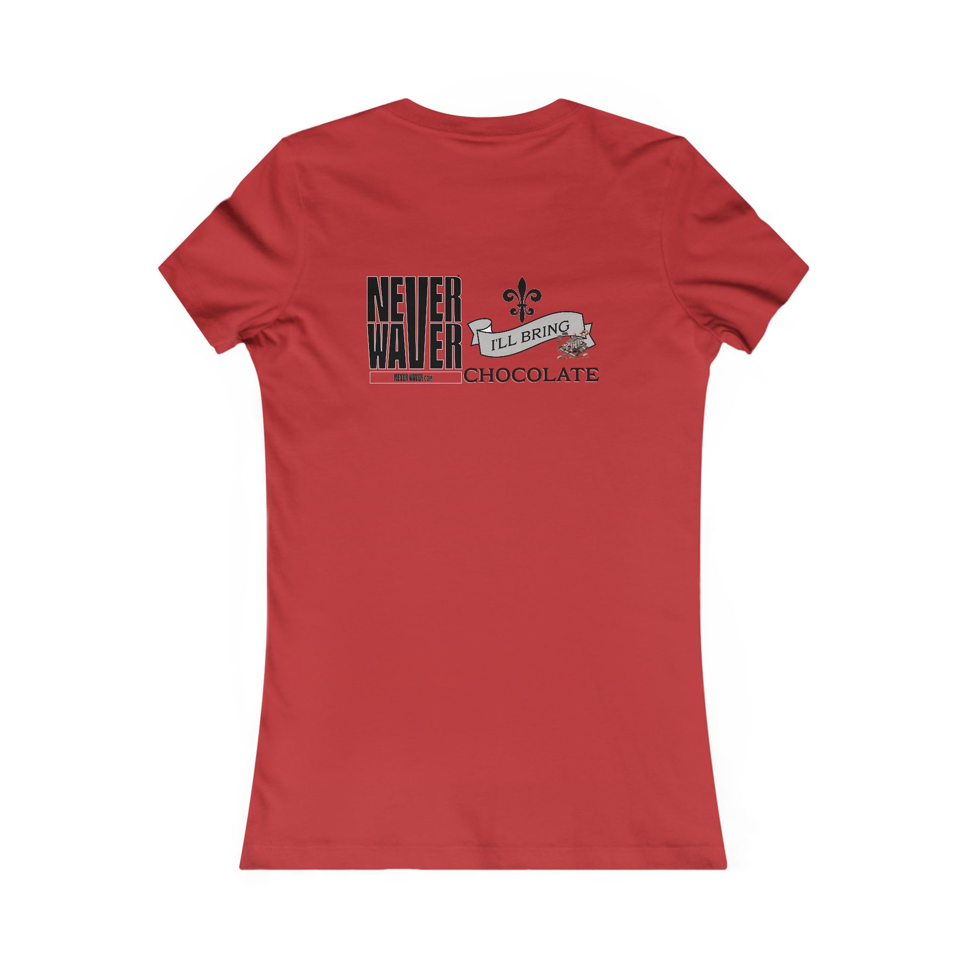 Never Waver I'll Bring The Chocolate Women's Favorite Tee - Never Waver