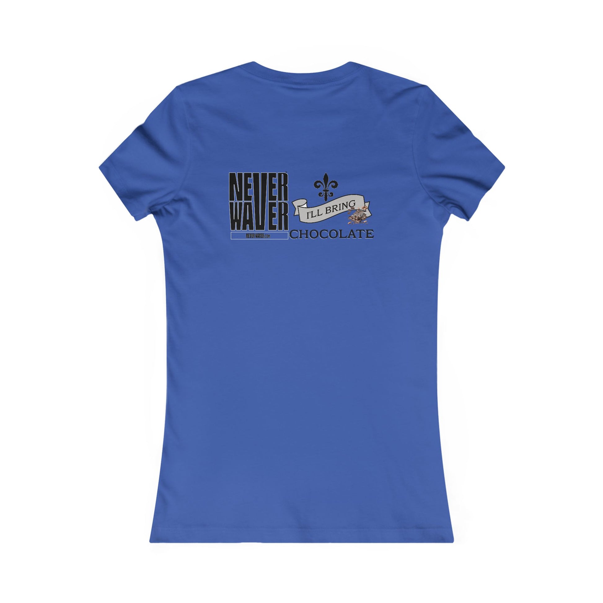Never Waver I'll Bring The Chocolate Women's Favorite Tee - Never Waver