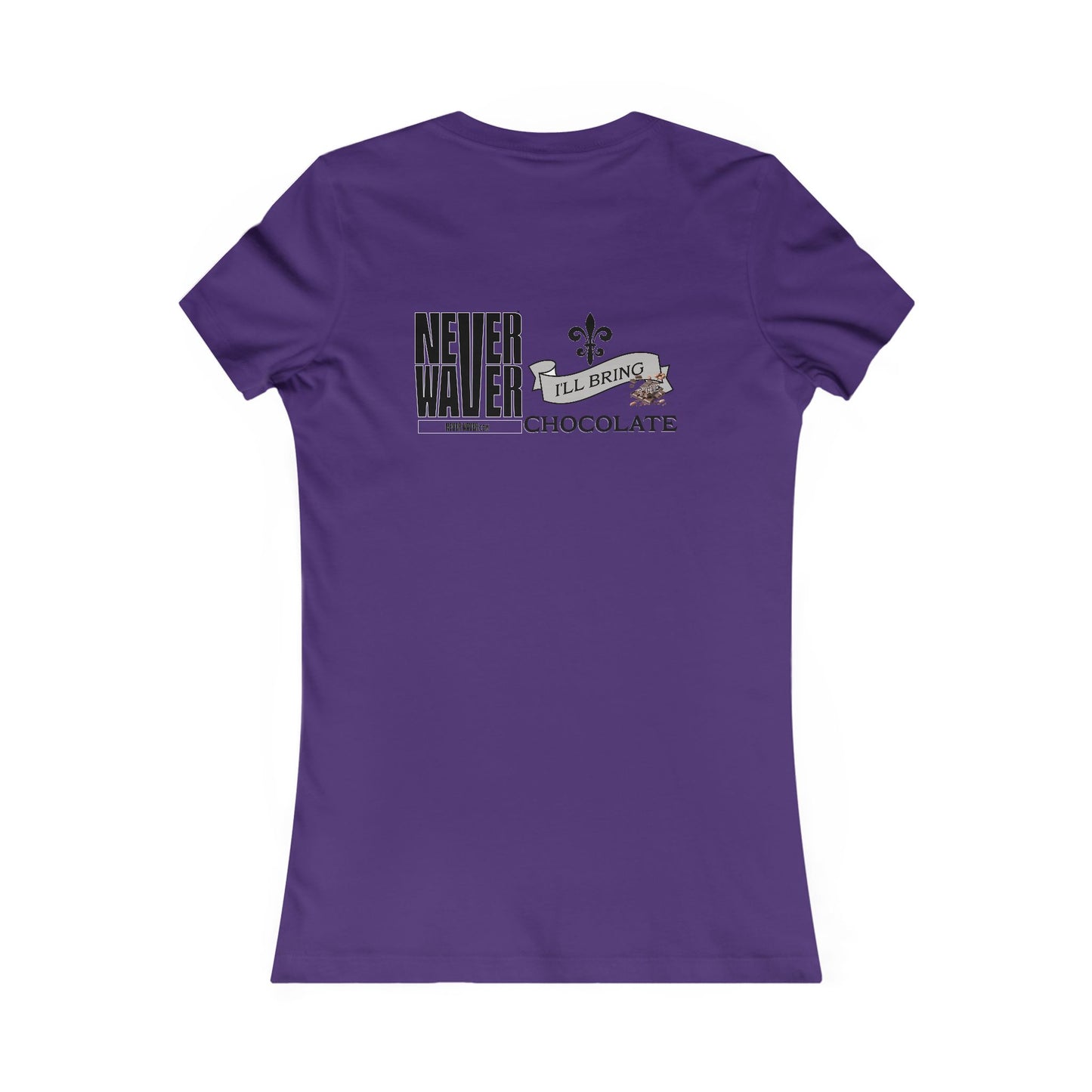Never Waver I'll Bring The Chocolate Women's Favorite Tee - Never Waver