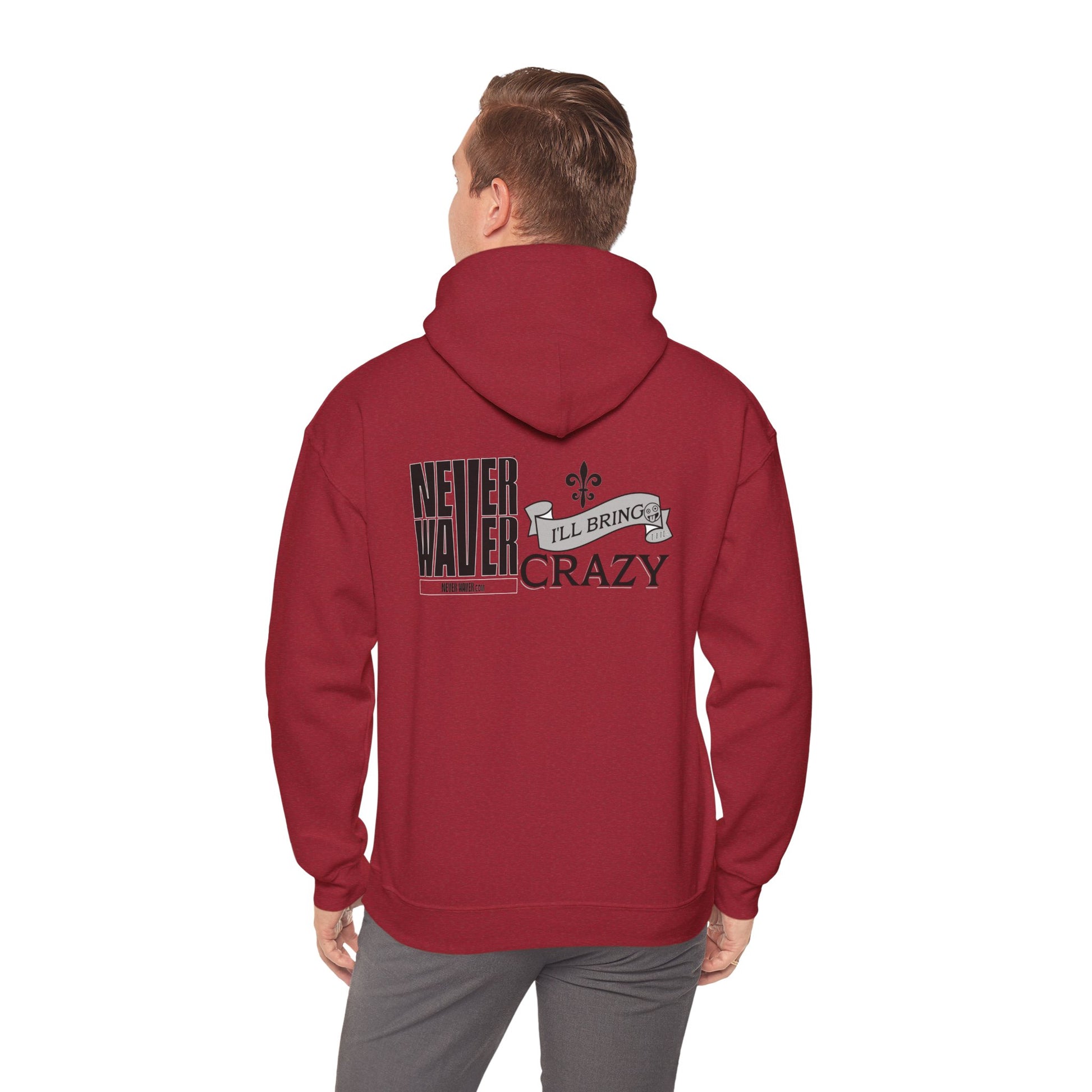 Unisex Heavy Blend™ Hooded Sweatshirt - "Never Waver I'll Bring The Crazy" Inspirational Hoodie - Never Waver